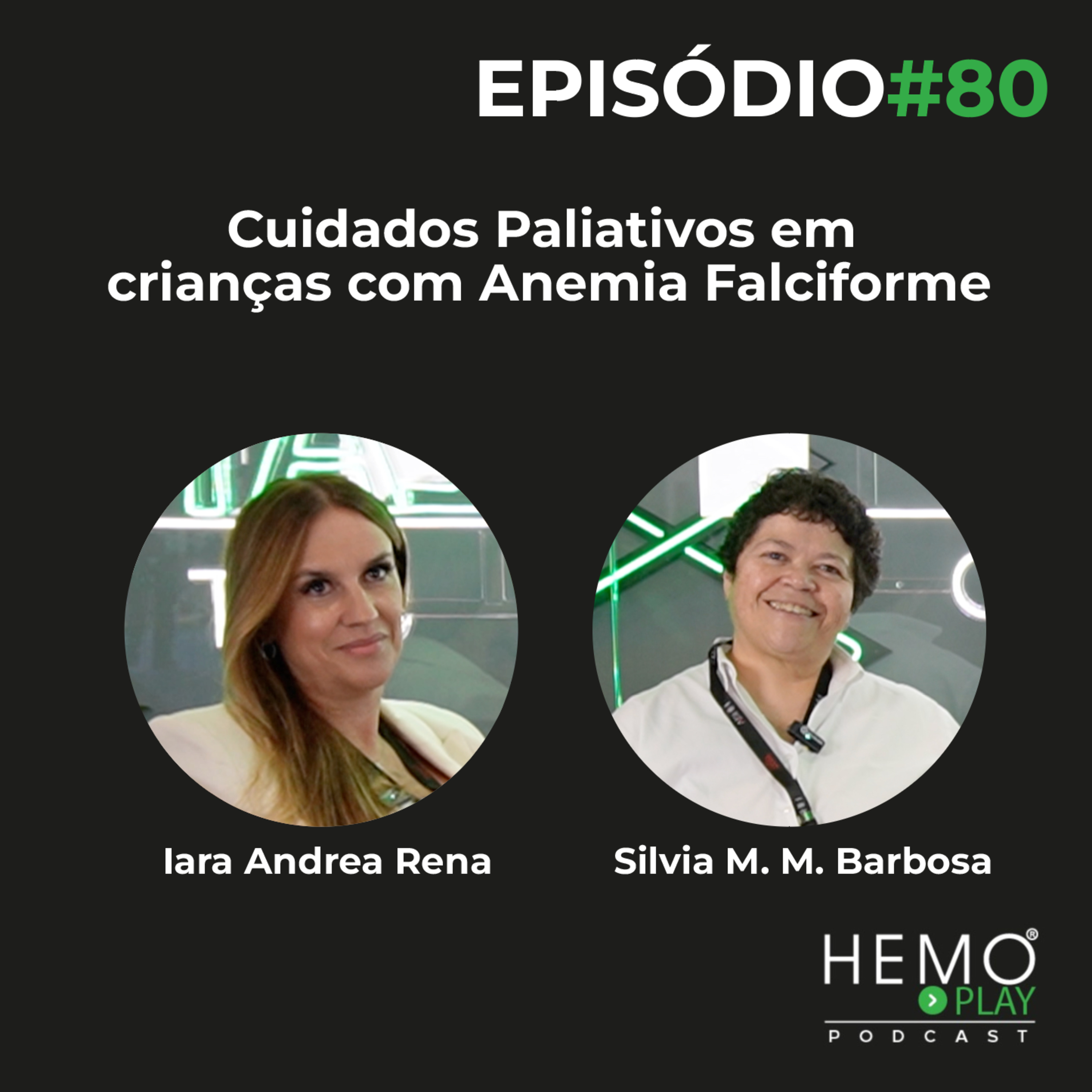 #80 - Cuidados Paliativos em crianças com Anemia Falciforme - HEMO PLAY Podcast episode artwork