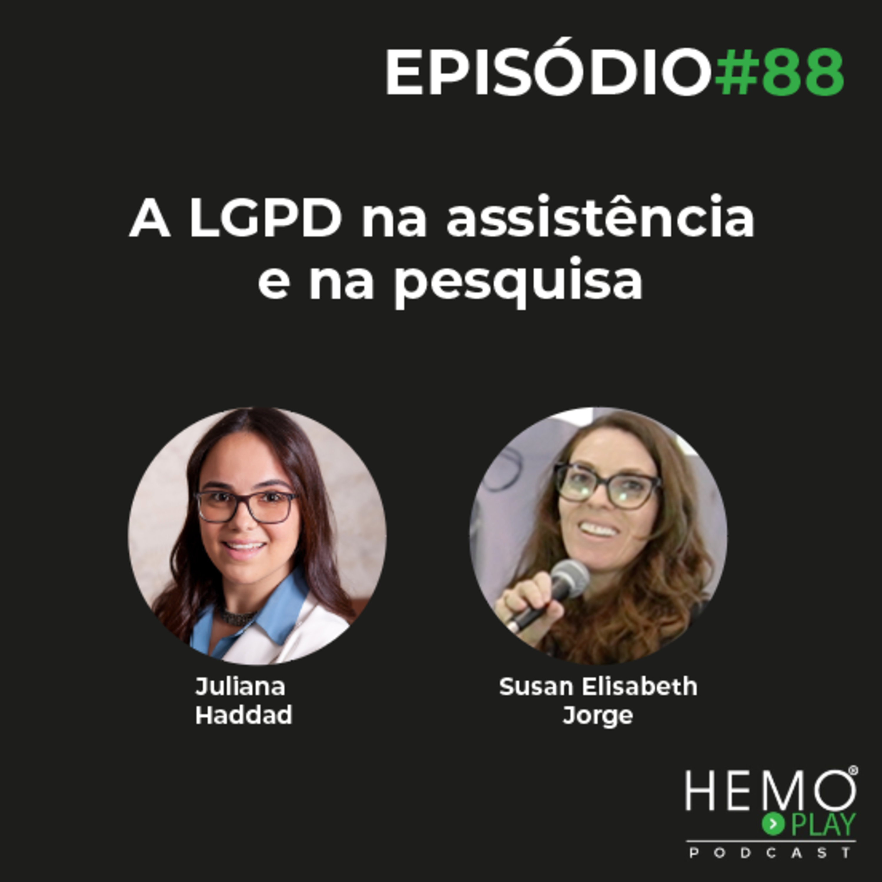 #88 - LGPD na assistência e na pesquisa - HEMO PLAY Podcast episode artwork