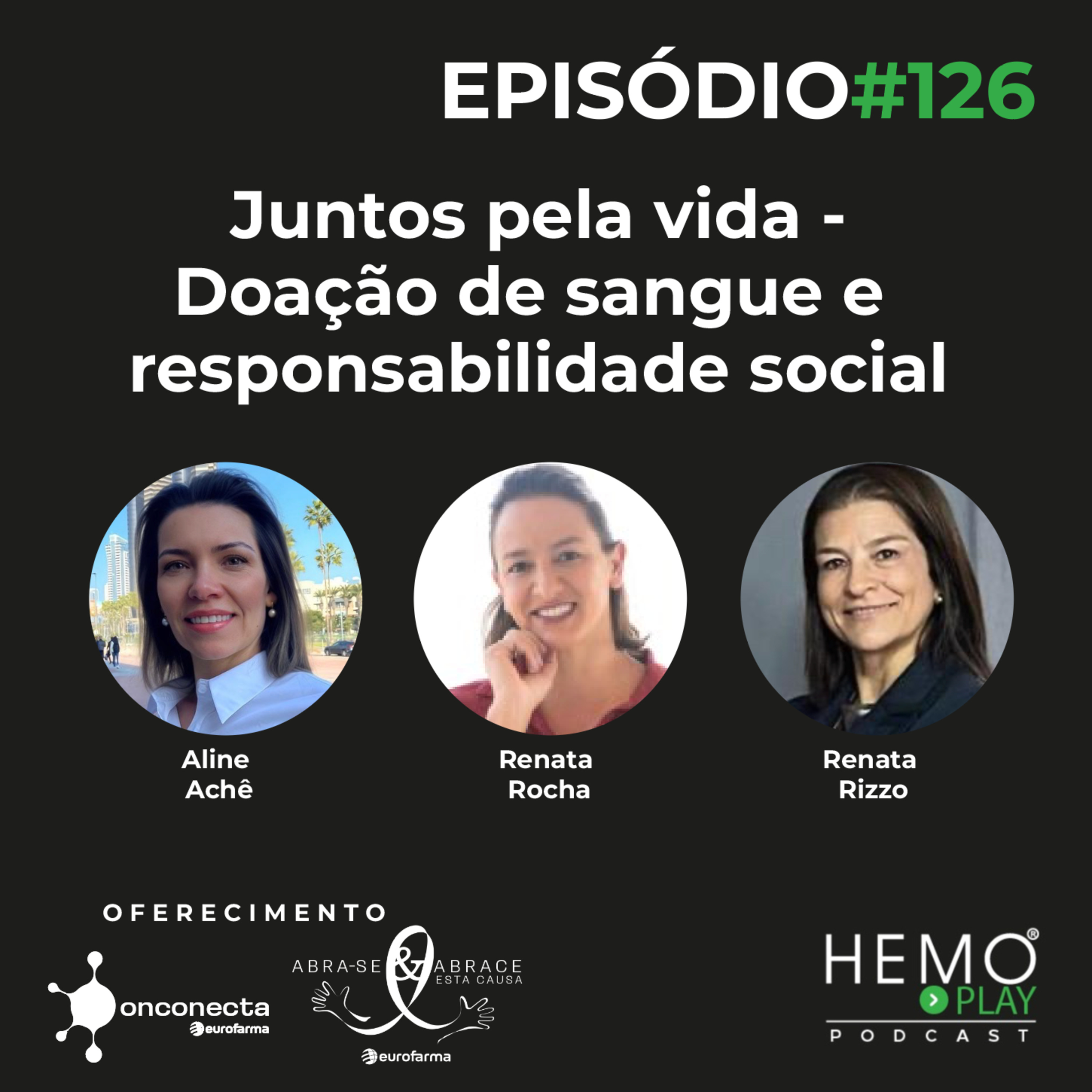 #126 - Juntos pela vida - Doação de sangue e responsabilidade social - HEMO PLAY Podcast episode artwork