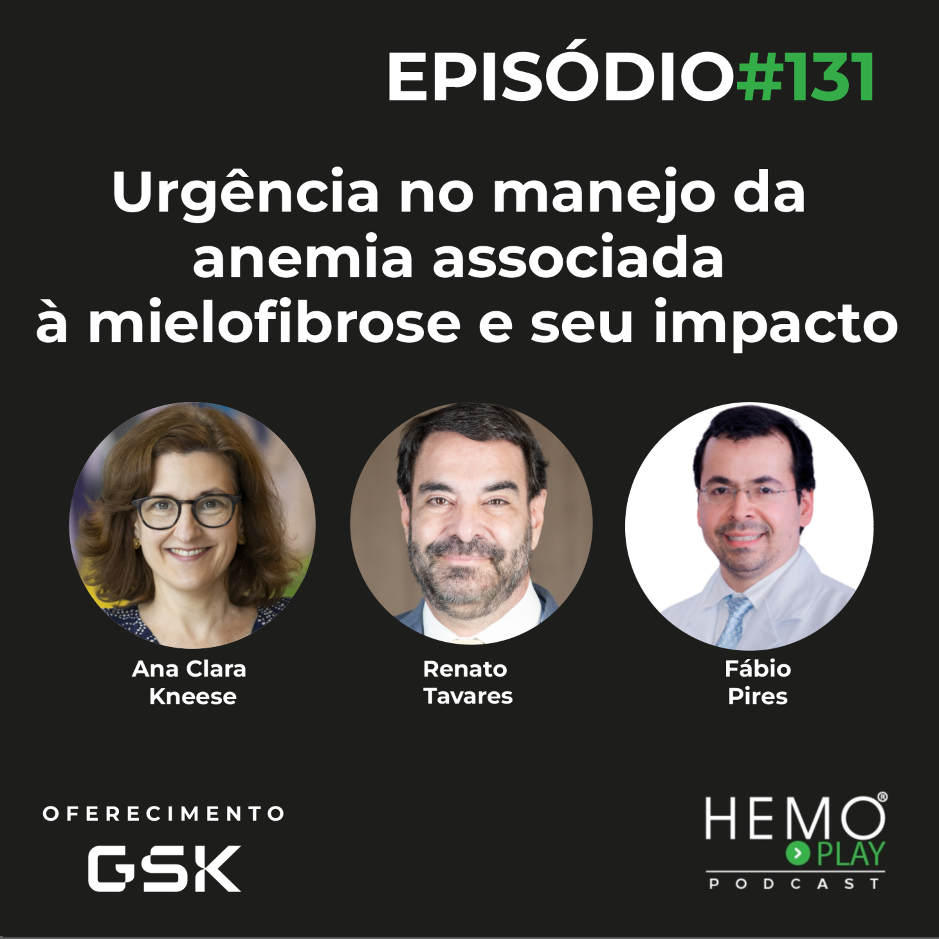 #131 - Urgência no manejo da anemia associada à mielofibrose e seu impacto - HEMO PLAY Podcast episode artwork
