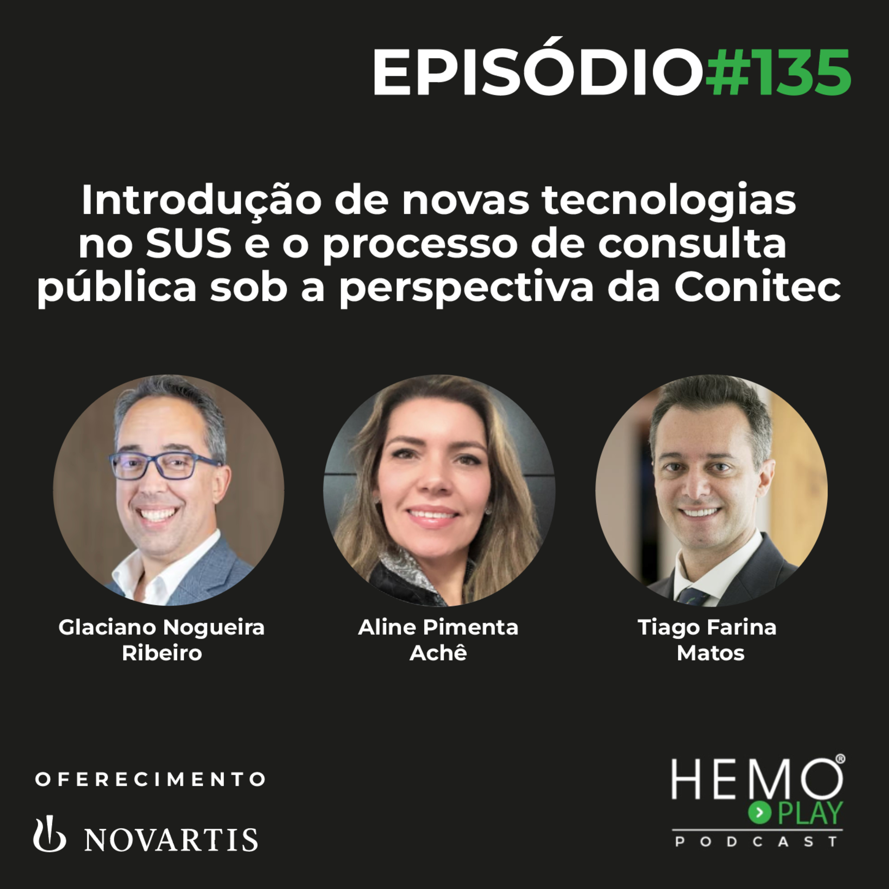 #135 - Introdução de novas tecnologias no SUS e o processo de consulta pública sob a perspectiva da Conitec - HEMO PLAY Podcast episode artwork