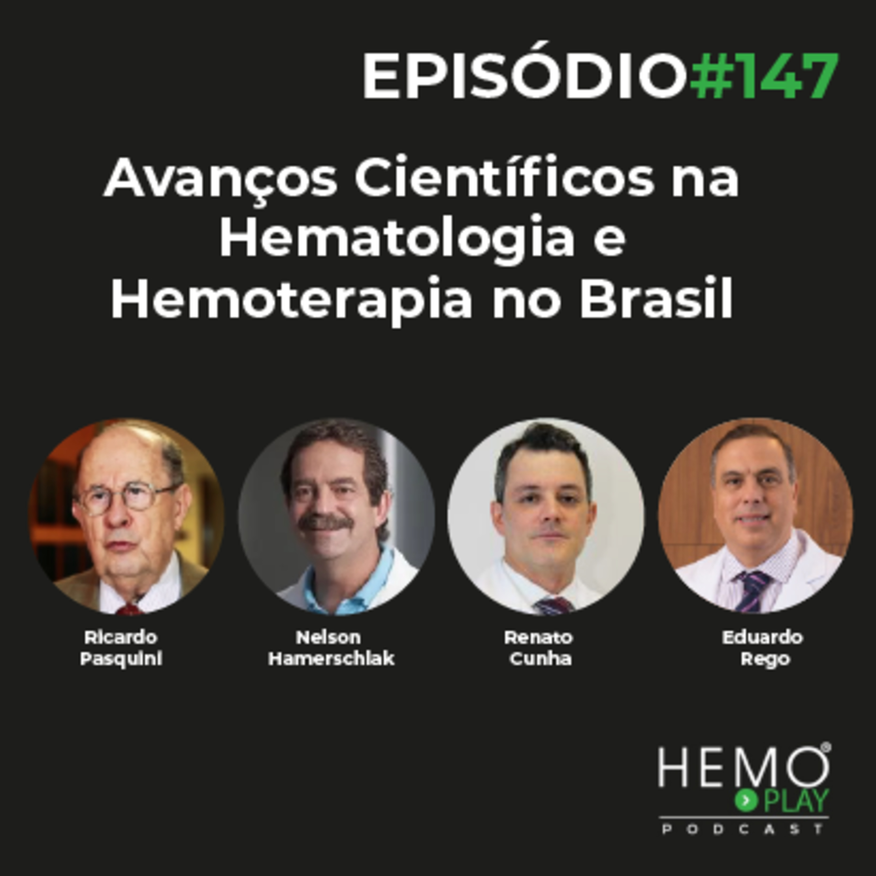 #147 - Avanços Científicos na Hematologia e Hemoterapia no Brasil - HEMO PLAY Podcast episode artwork