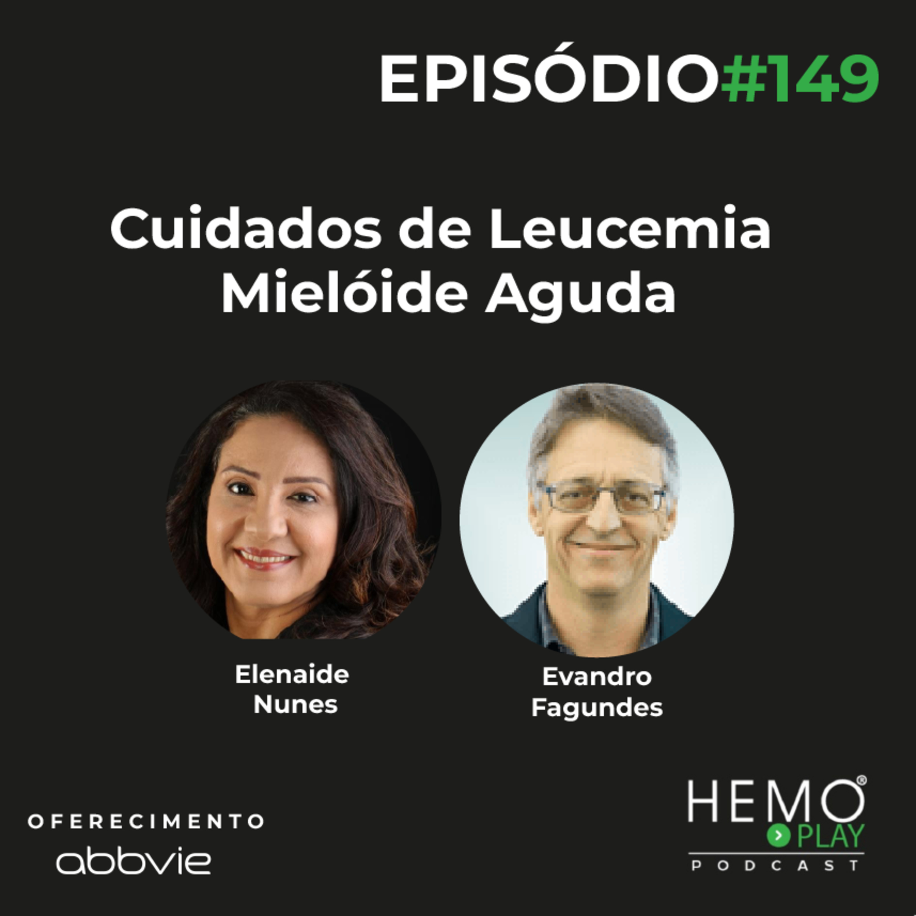 #149 - Cuidados de Leucemia Mielóide Aguda - HEMO PLAY Podcast episode artwork