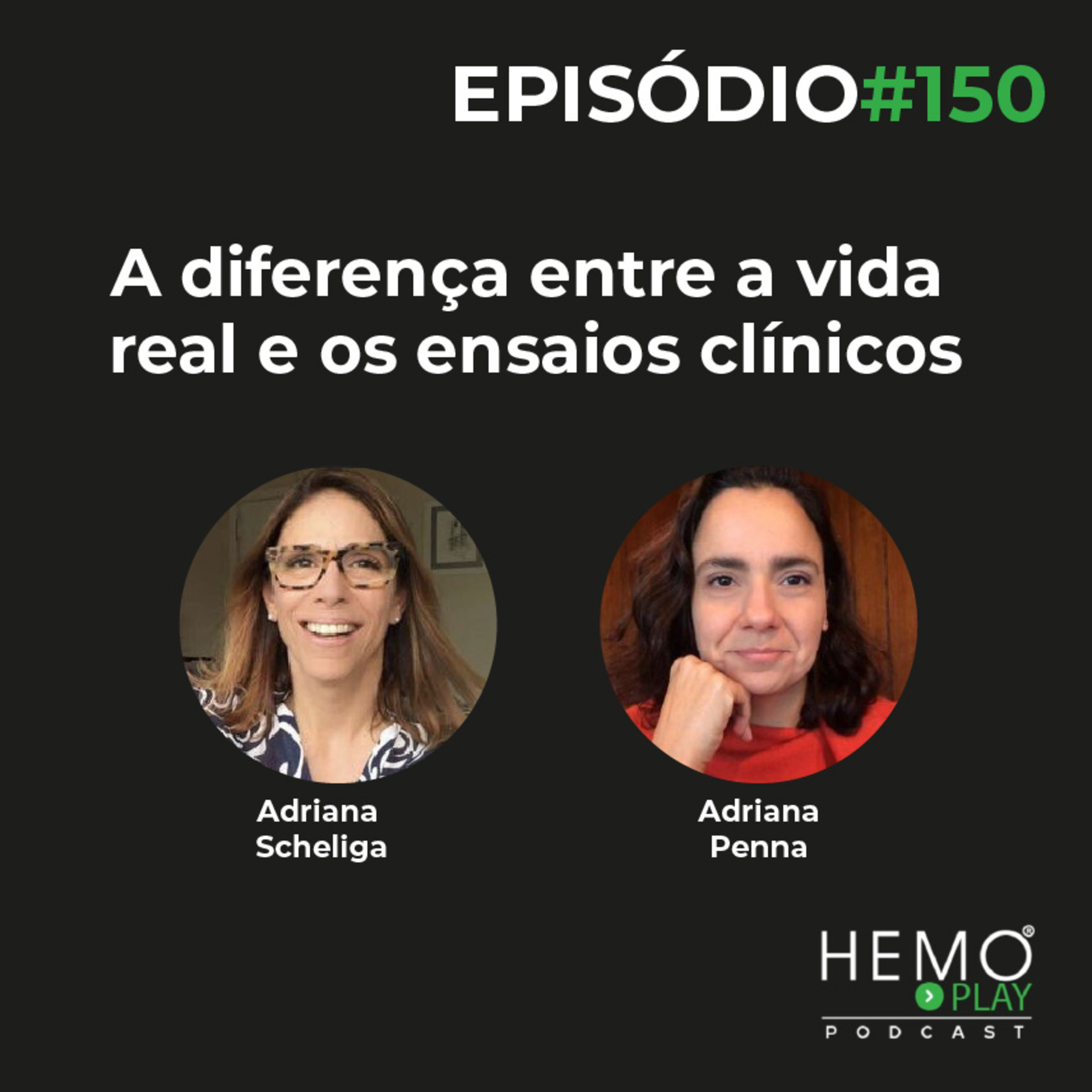 #150 - A diferença entre a vida real e os ensaios clínicos - HEMO PLAY Podcast episode artwork