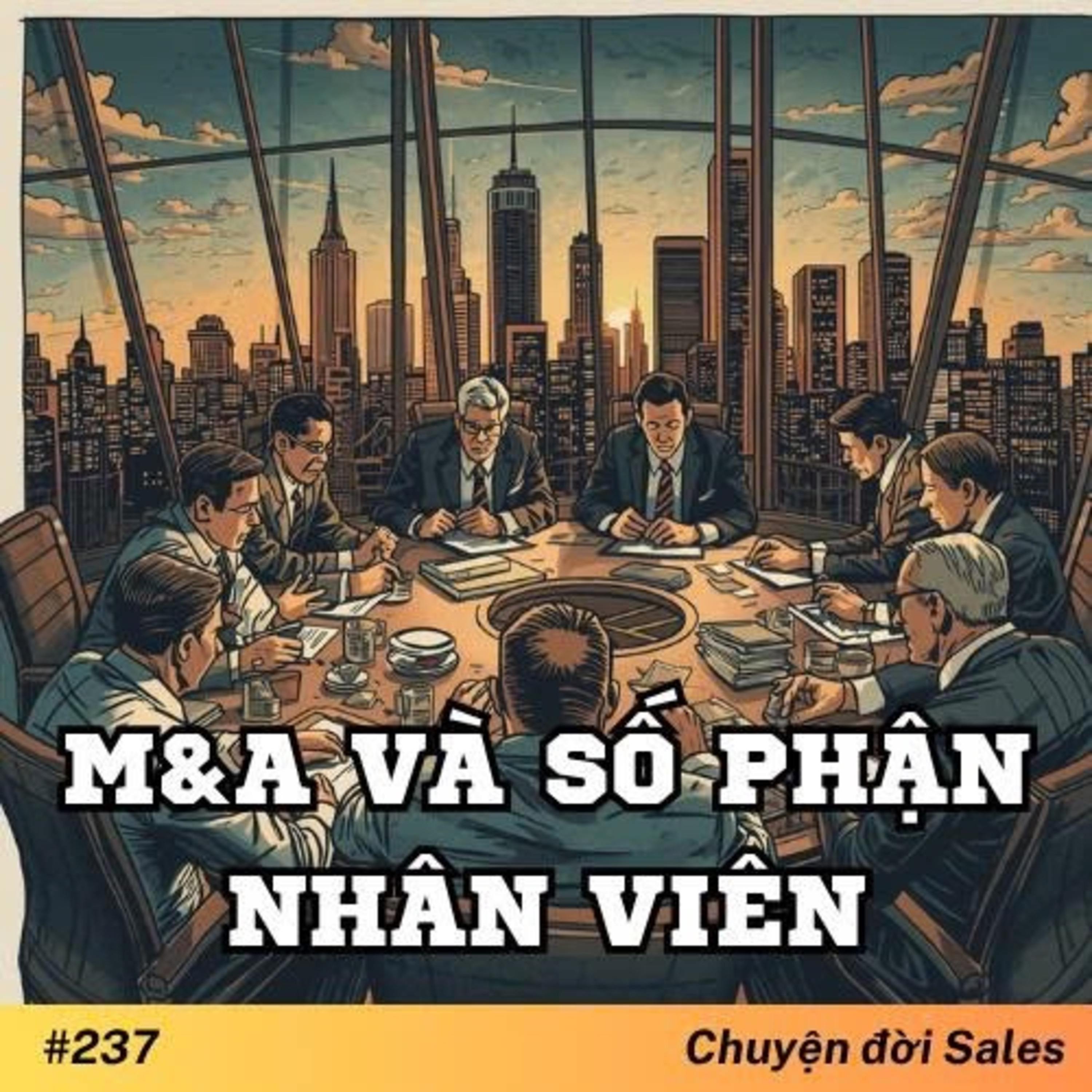 #237. M&A và số phận nhân viên episode artwork