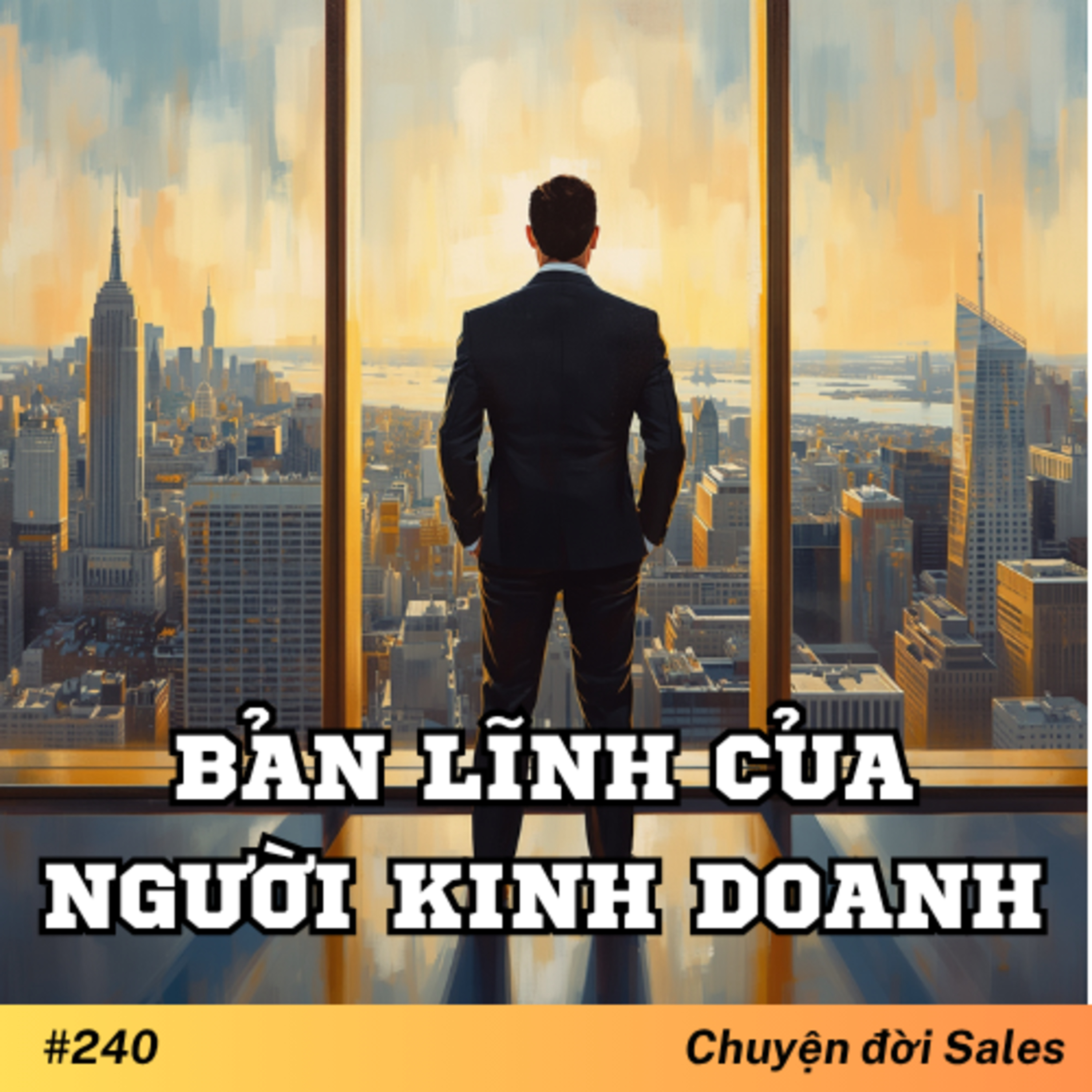 #240. Điều gì tạo nên bản lĩnh kinh doanh? episode artwork