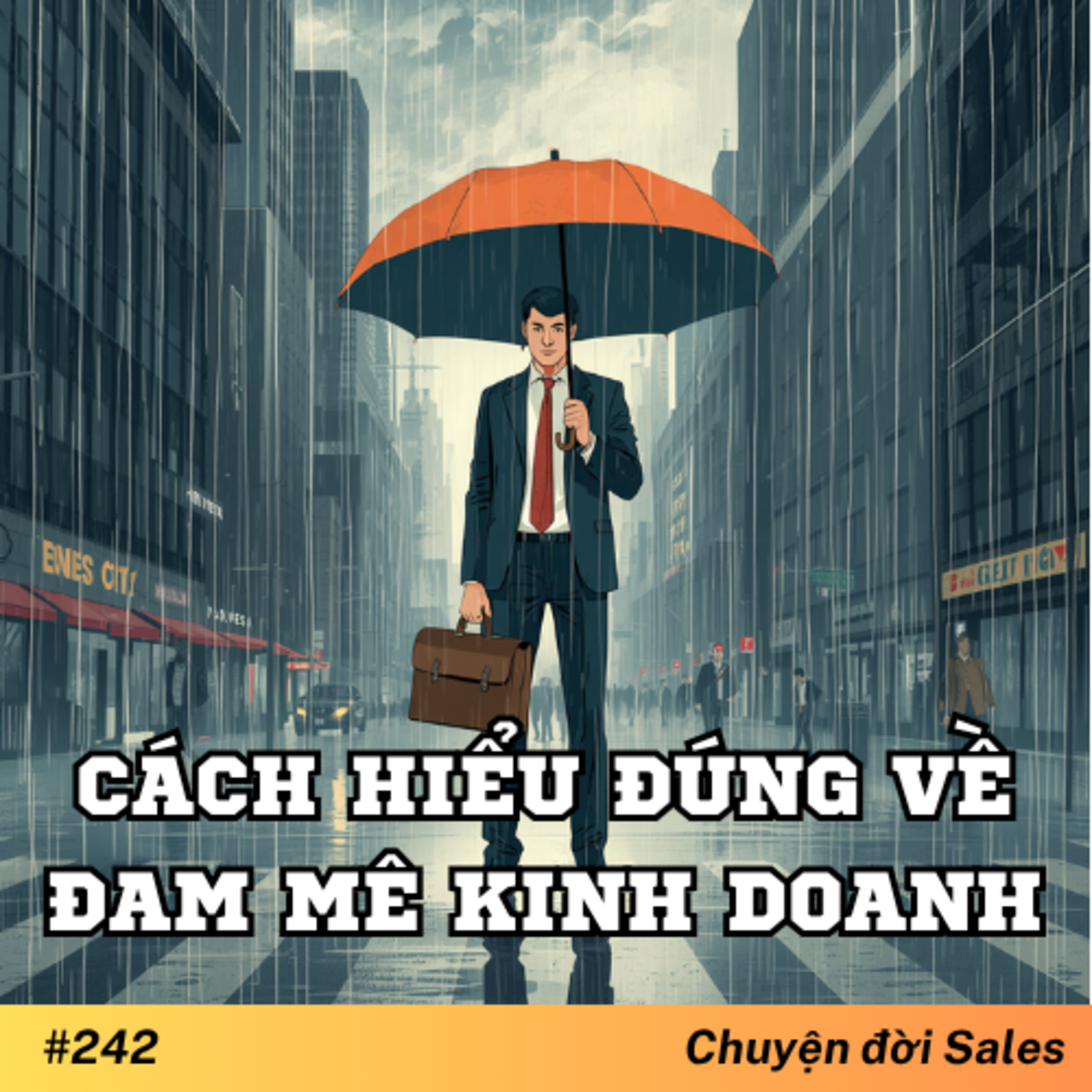 #242. Hiểu đúng về đam mê trong kinh doanh episode artwork