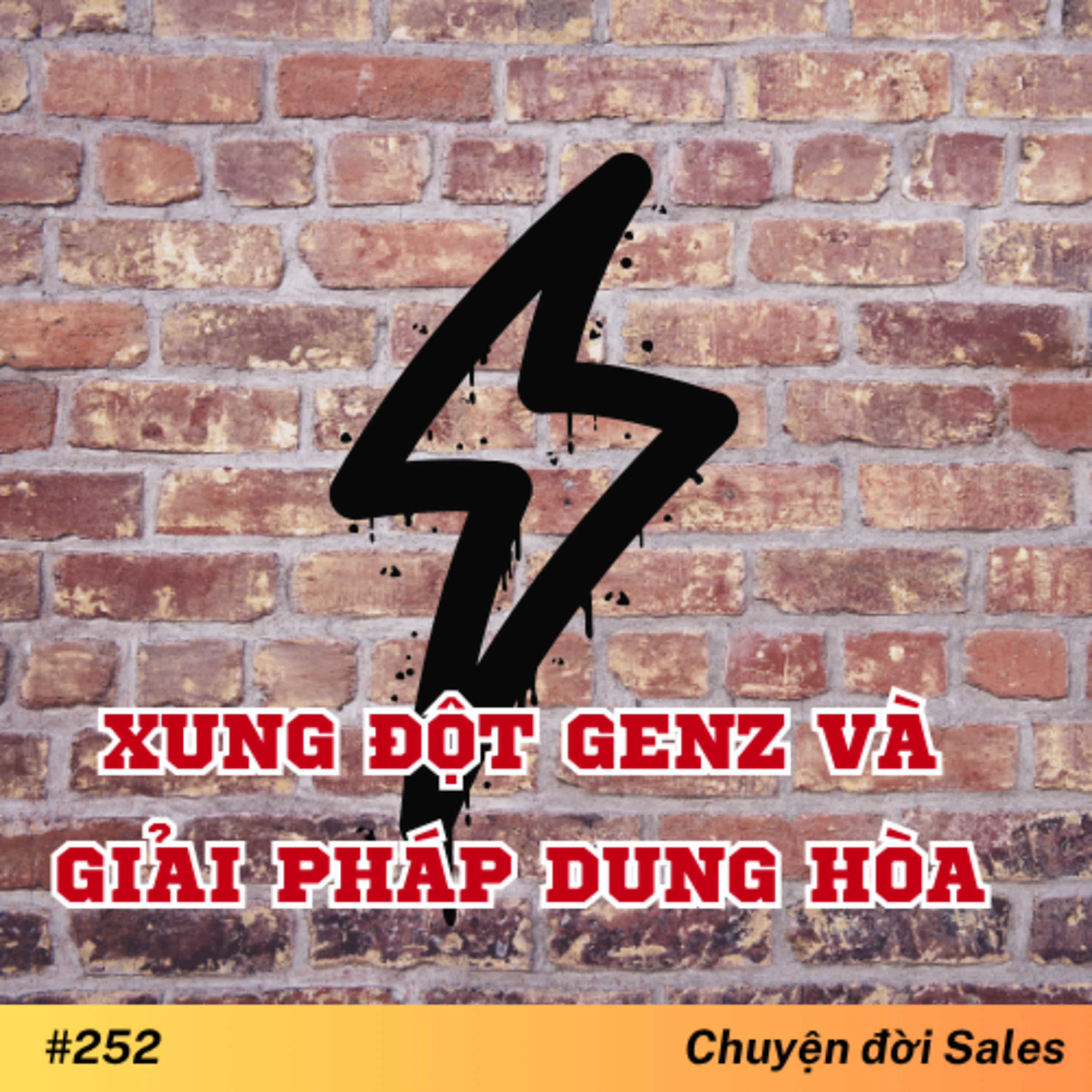 #252. Xung đột thế hệ GenZ và giải pháp dung hòa