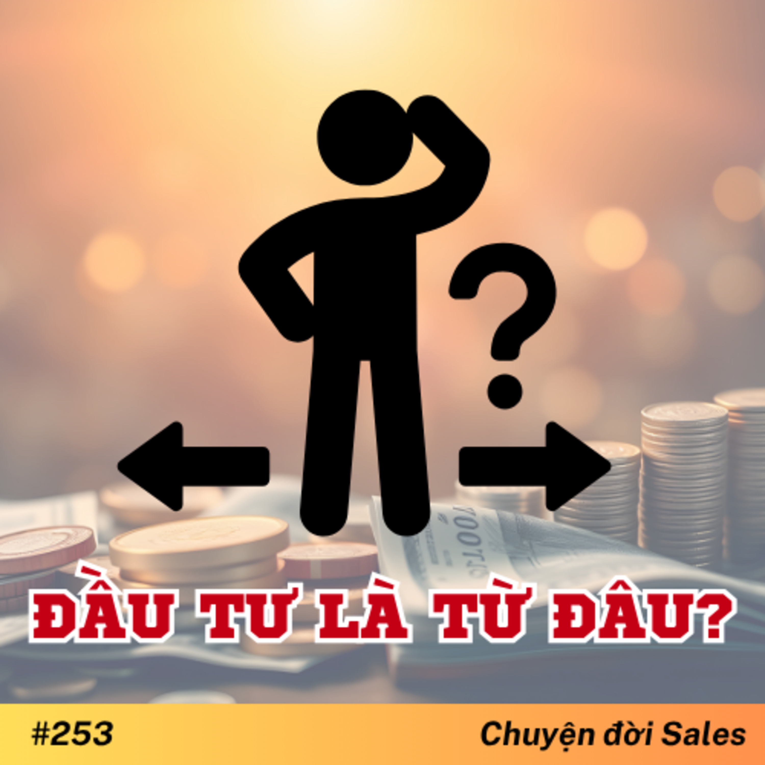 #253. Đầu tư là từ đâu?
