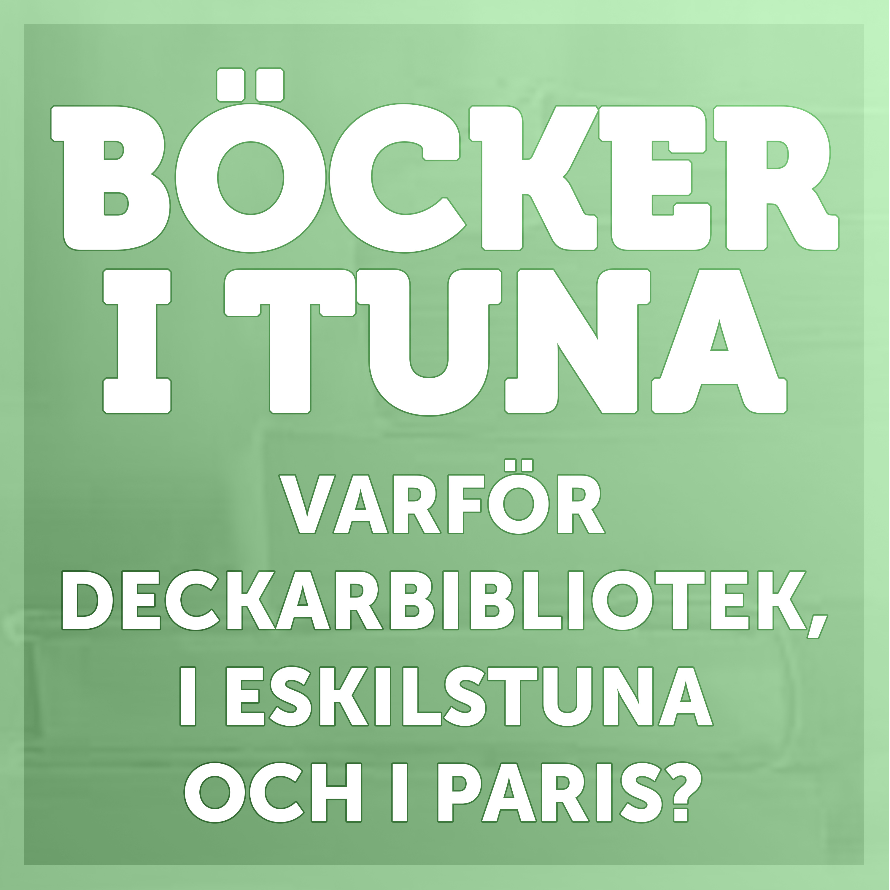 Samtal om "Varför Deckarbibliotek, i Eskilstuna och i Paris"?