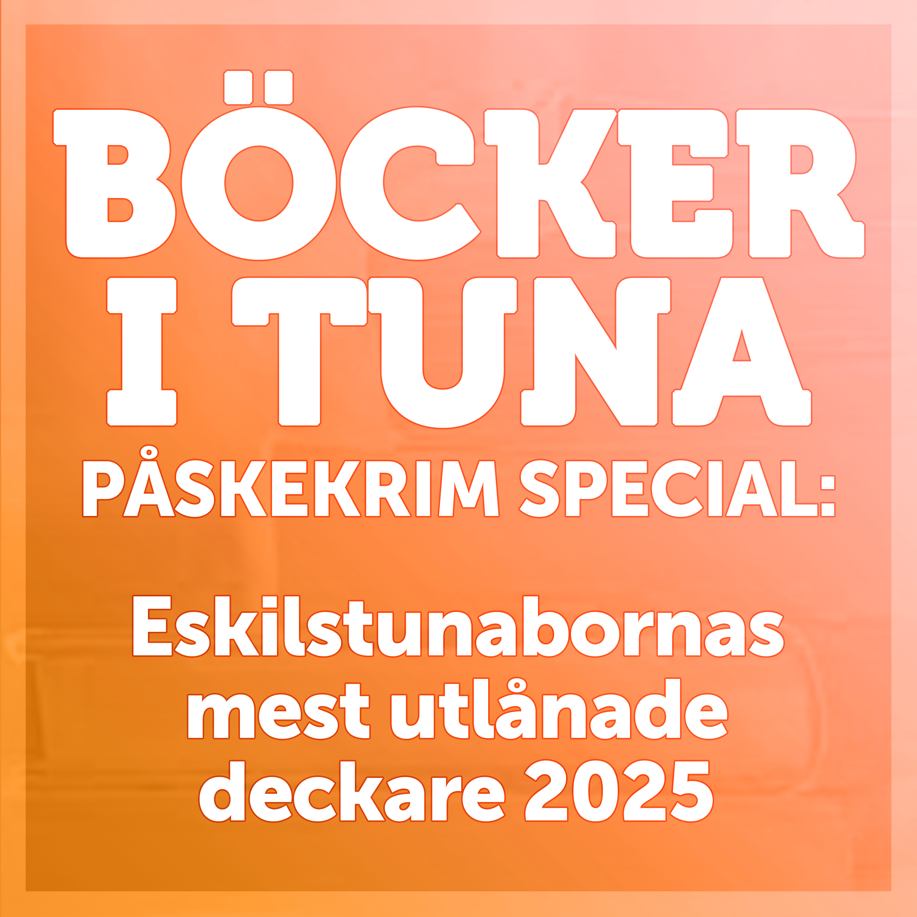 PÅSKEKRIM SPECIAL: Eskilstunabornas mest utlånade deckare 2025 episode artwork