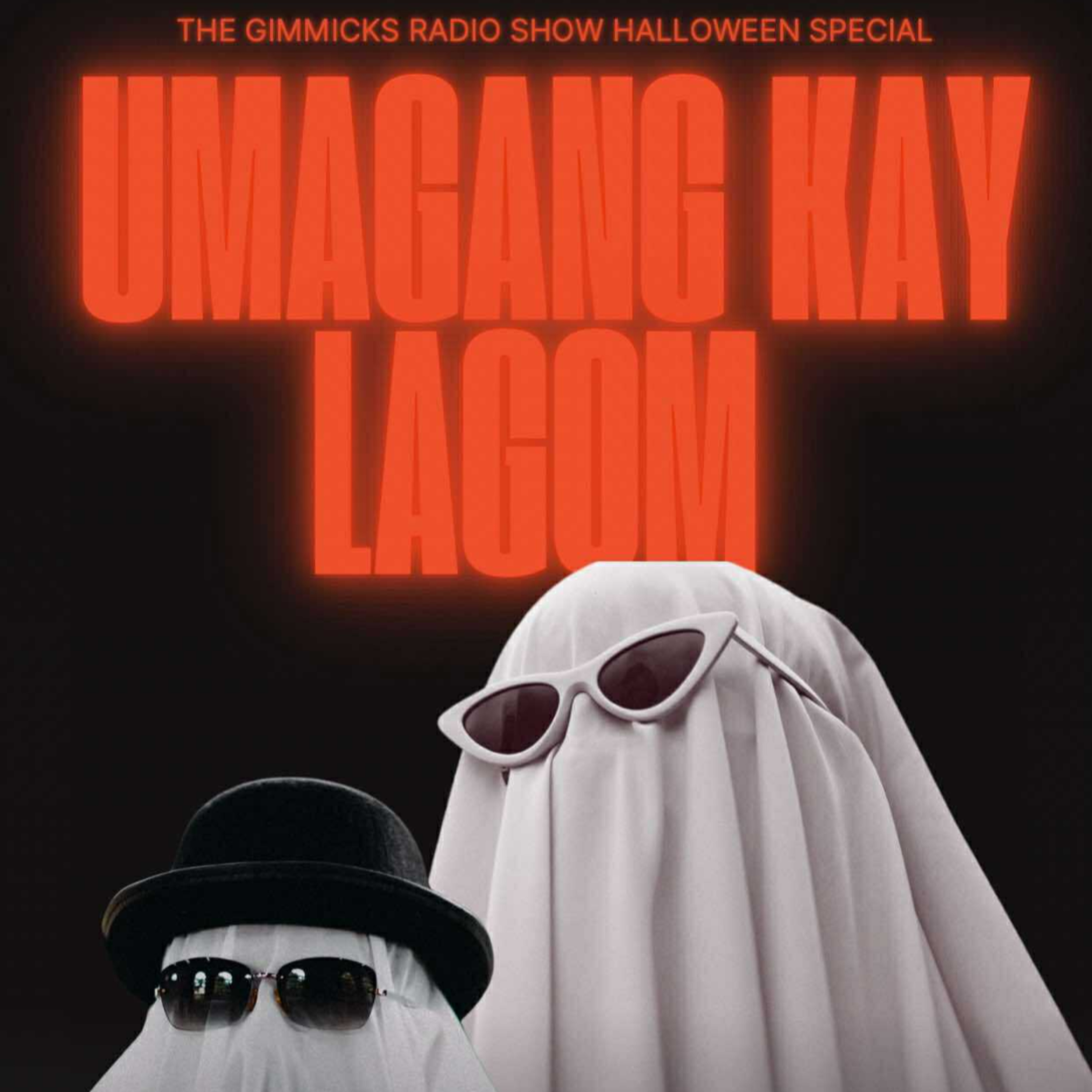 𝚄𝙼𝙰𝙶𝙰𝙽𝙶 𝙺𝙰𝚈 𝙻𝙰𝙶𝙾𝙼 👻 The Gimmicks Radio show Halloween Special 🎃 episode artwork