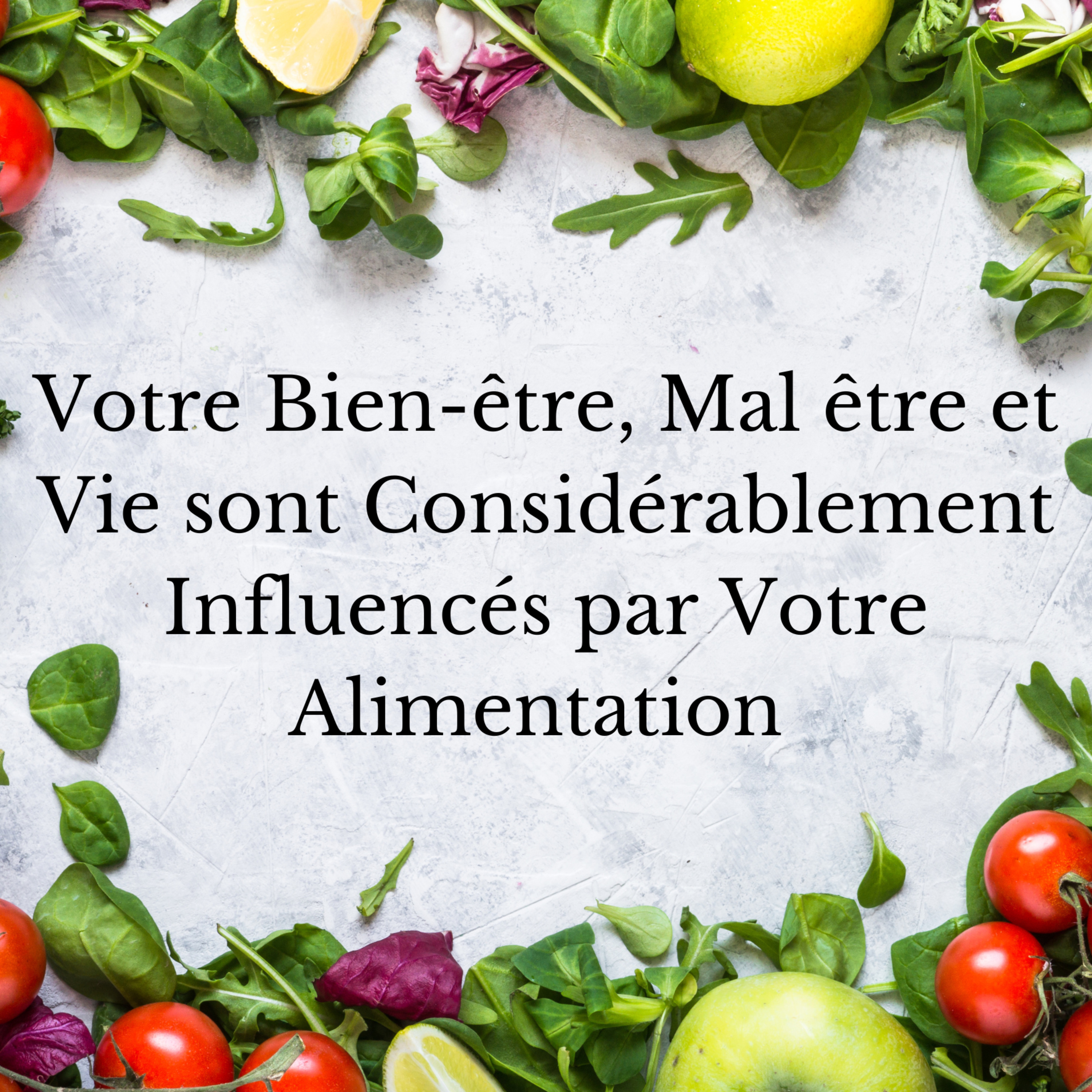  Vos Maux, Votre Mal être Pourraient Provenir de Votre Alimentation