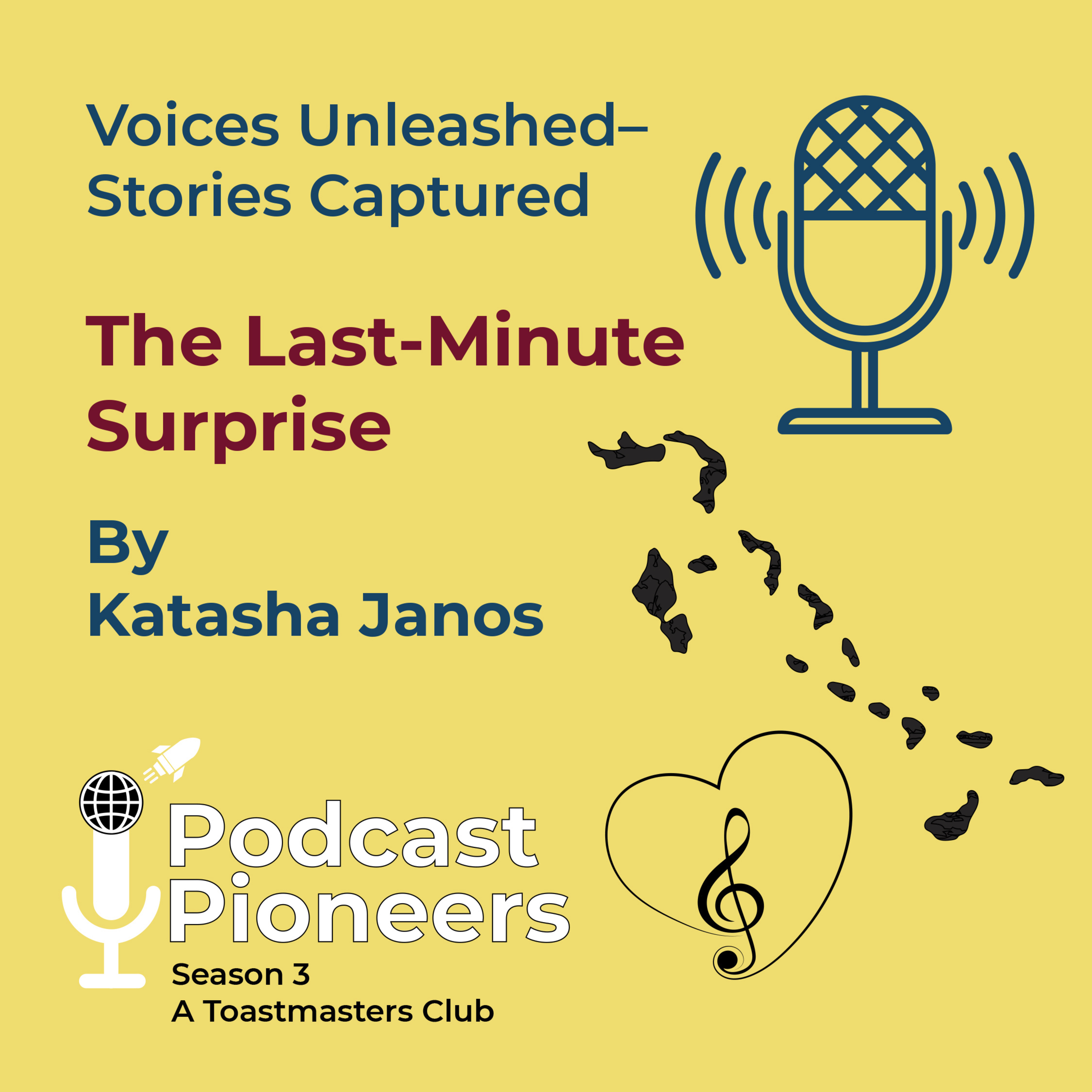 The Last Minute Surprise by Katasha Janos: Podcast Pioneers Toastmasters Season 3 Episode 4 episode artwork