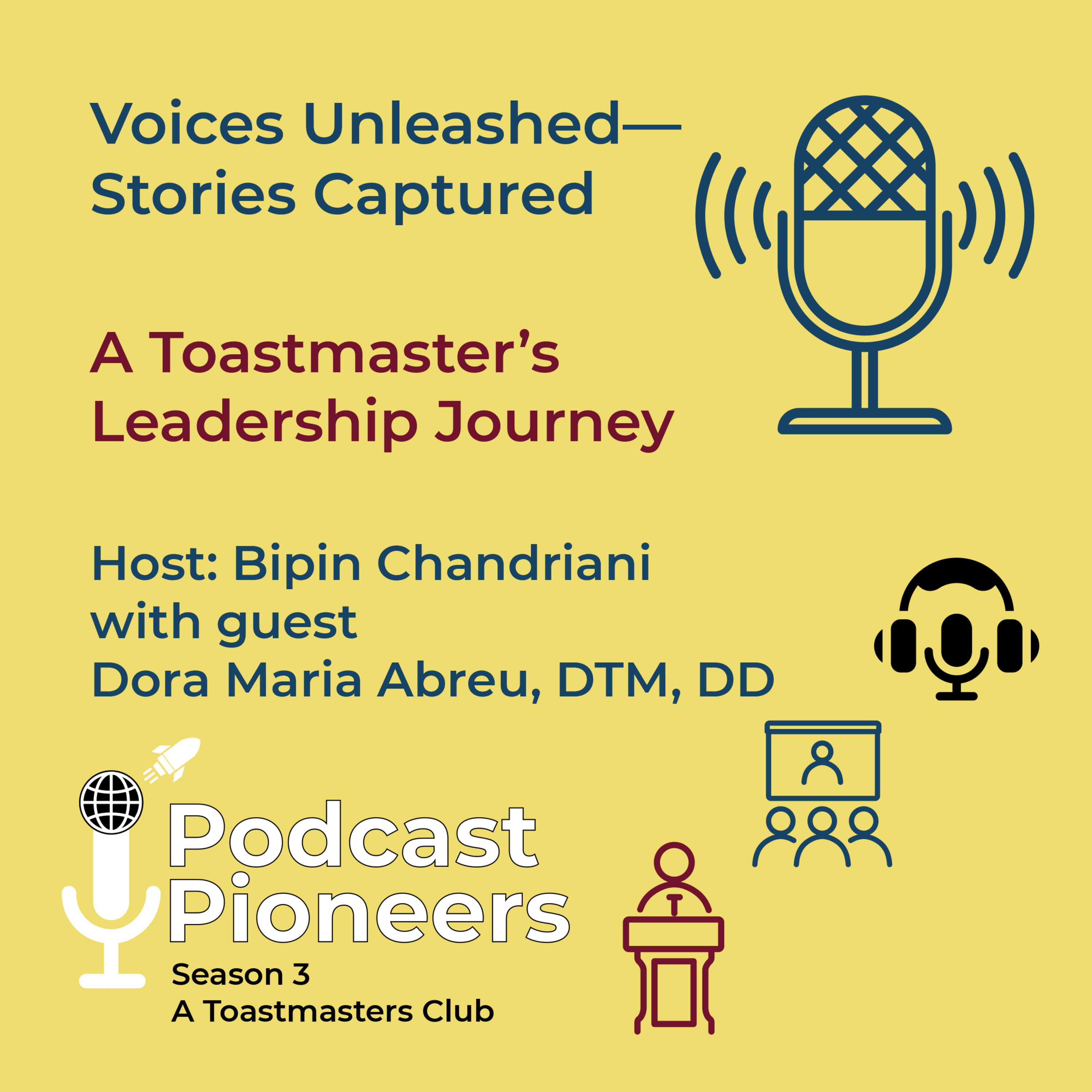 Leadership Journey of Dora Maria Abreu, DTM by Bipin Chandriani with Guest Dora Maria Abreu: Podcast Pioneers Season 3 Episode 6 episode artwork