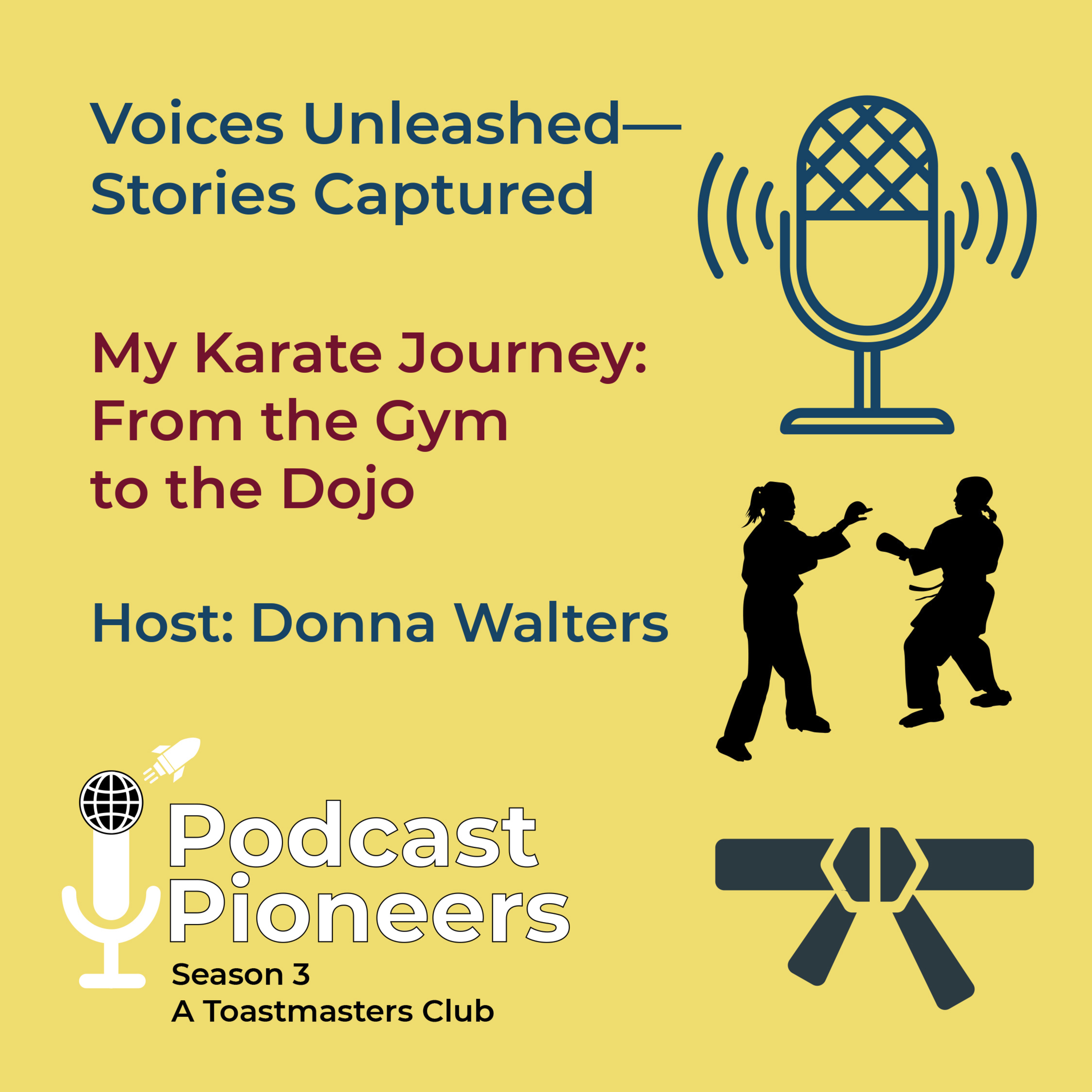 My Karate Journey: From the Gym to the Dojo by Donna Walters: Podcast Pioneers Toastmasters Season 3 Episode 8 episode artwork