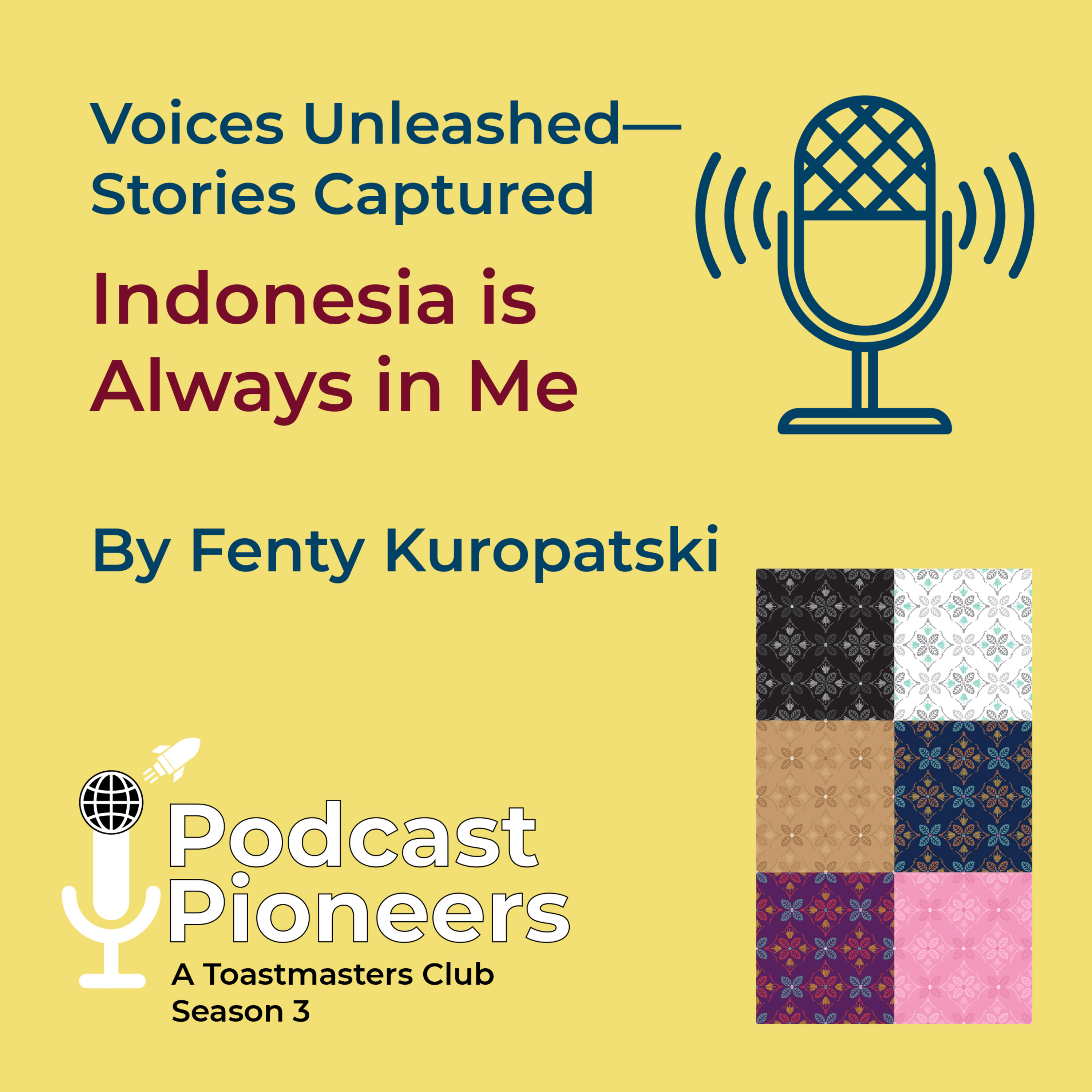 Indonesia is always in me by Fenty Kuropatski: Podcast Pioneers Season 3 Episode 11 episode artwork