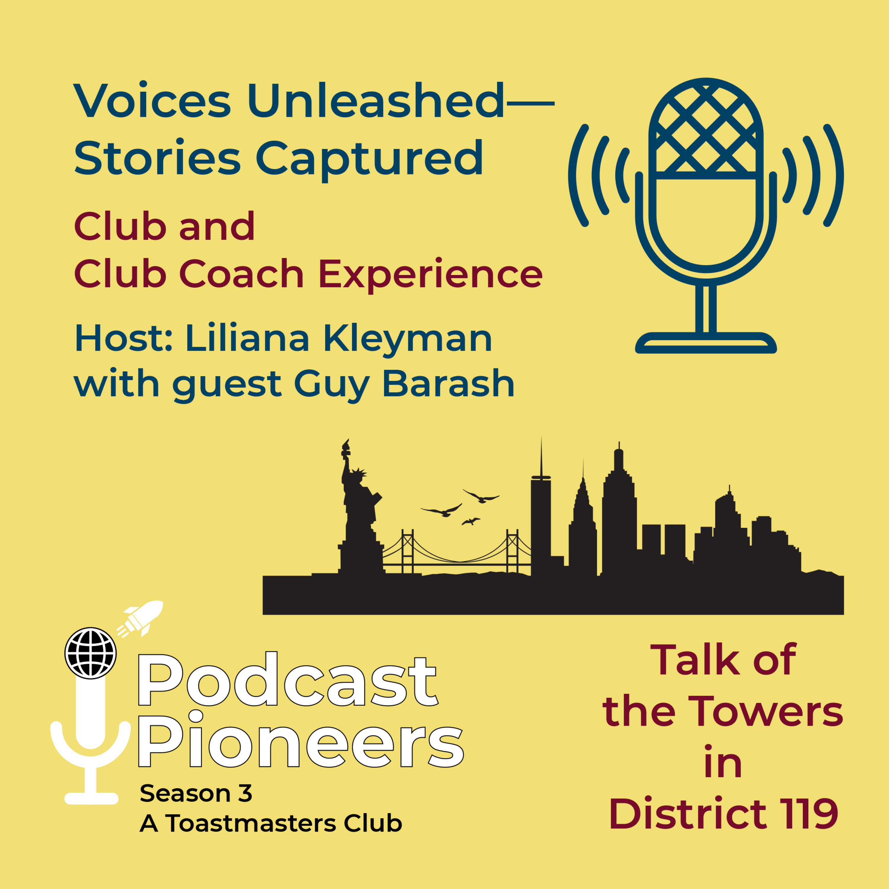 Club and Club Coach Experience by Liliana Kleyman: Podcast Pioneers Toastmaster Club Season 3 Episode 13 episode artwork