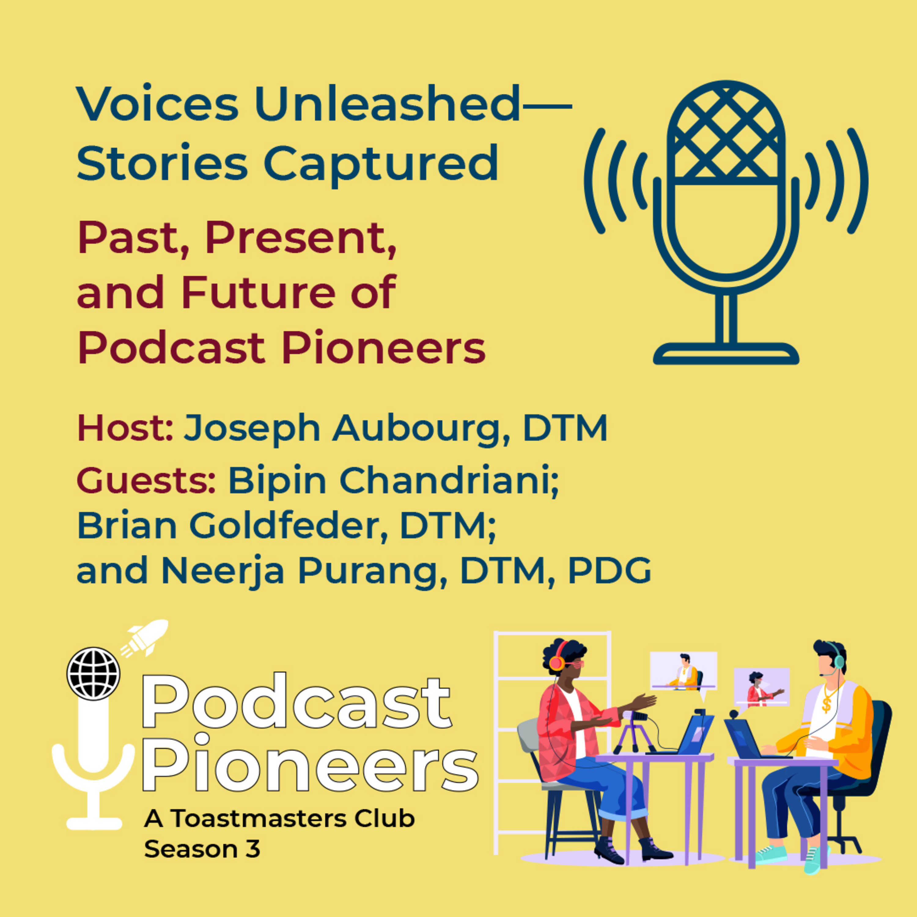 Podcast Pioneers Toastmaster Club: Past, Present and Future Podcast Season 3, Episode 12 episode artwork