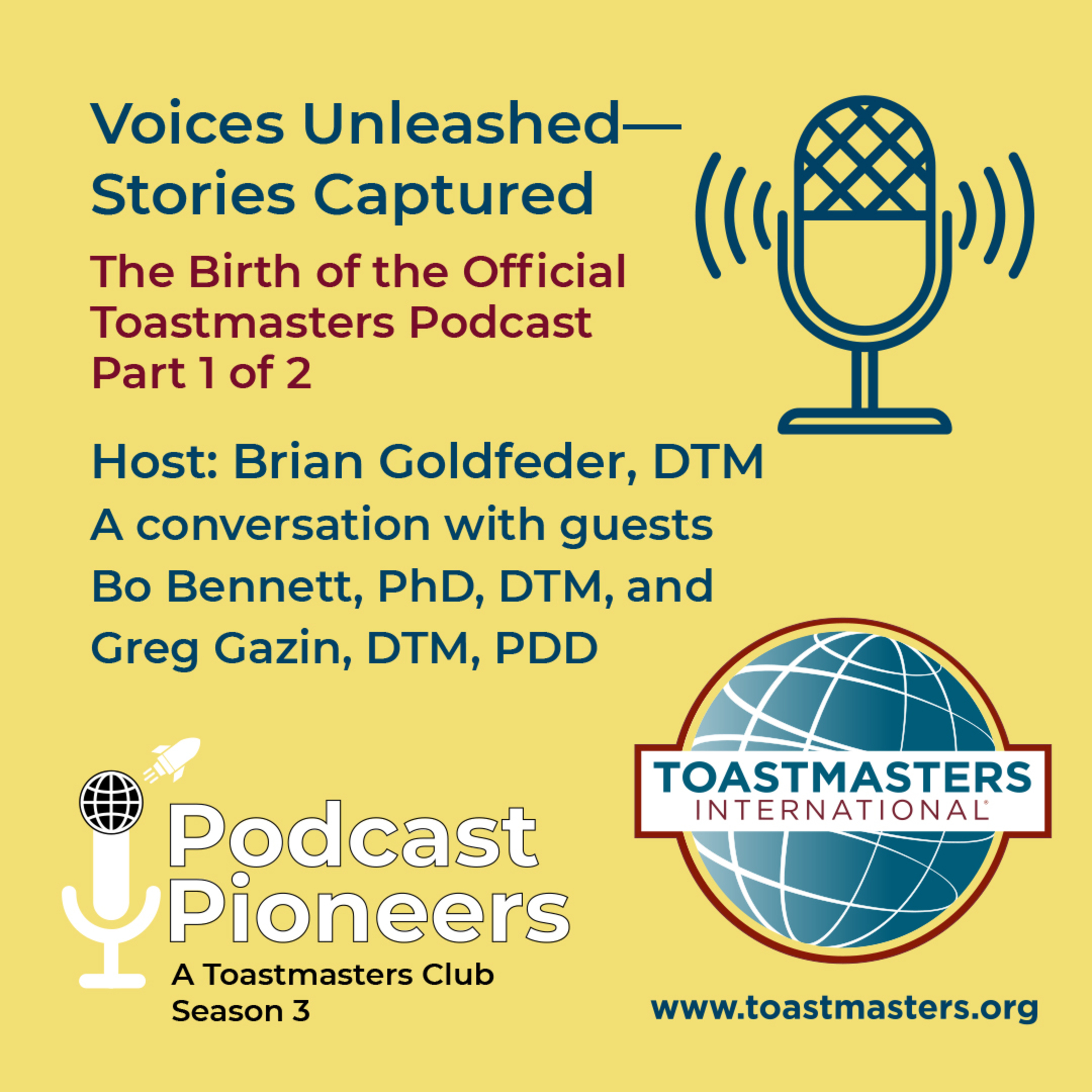 Podcast Pioneers Club: The Birth of the Official Toastmasters Podcast, Part 1, Season 3, Episode 21 episode artwork