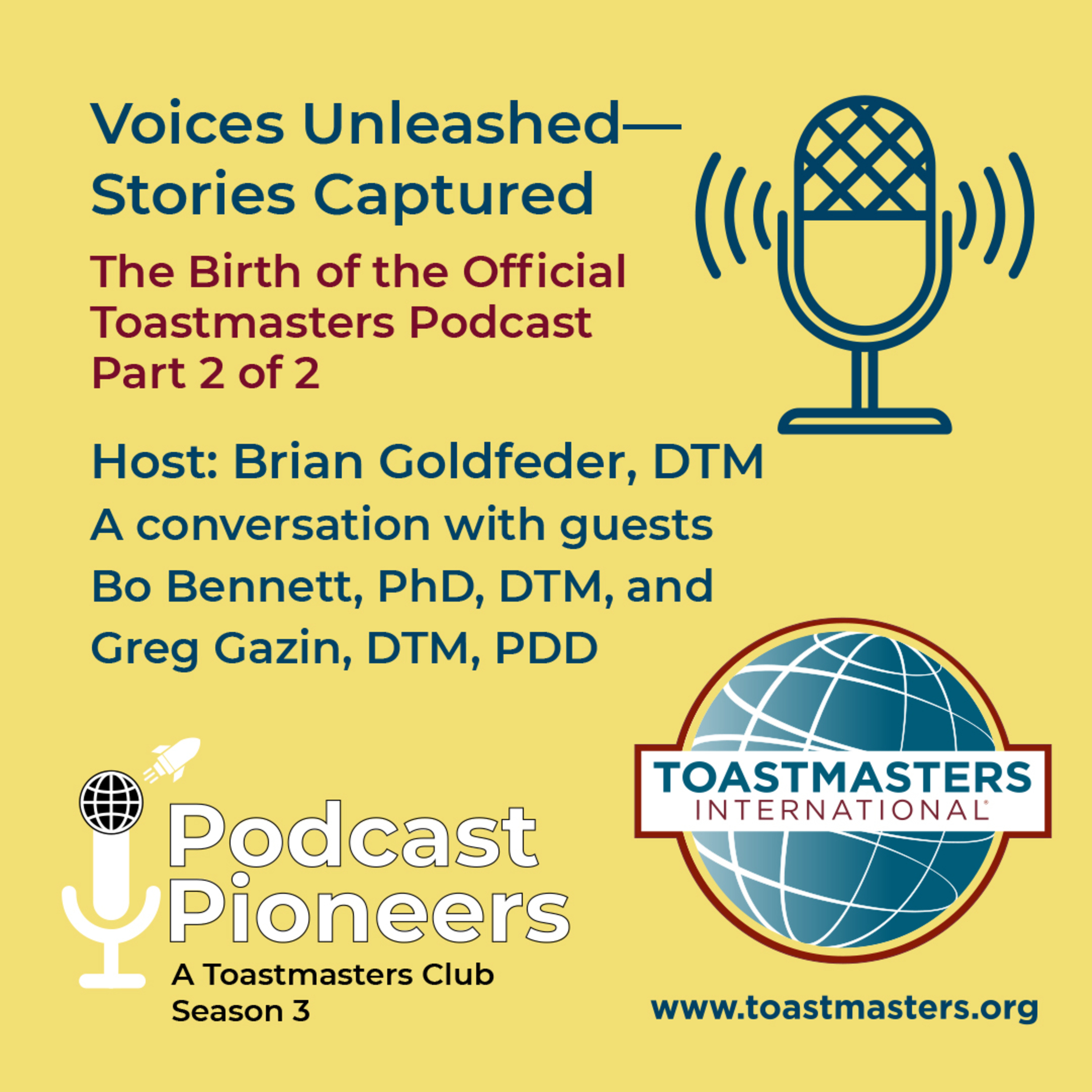 Podcast Pioneers Club: The Birth of the Official Toastmasters Podcast, Part 2, Season 3, Episode 22 episode artwork