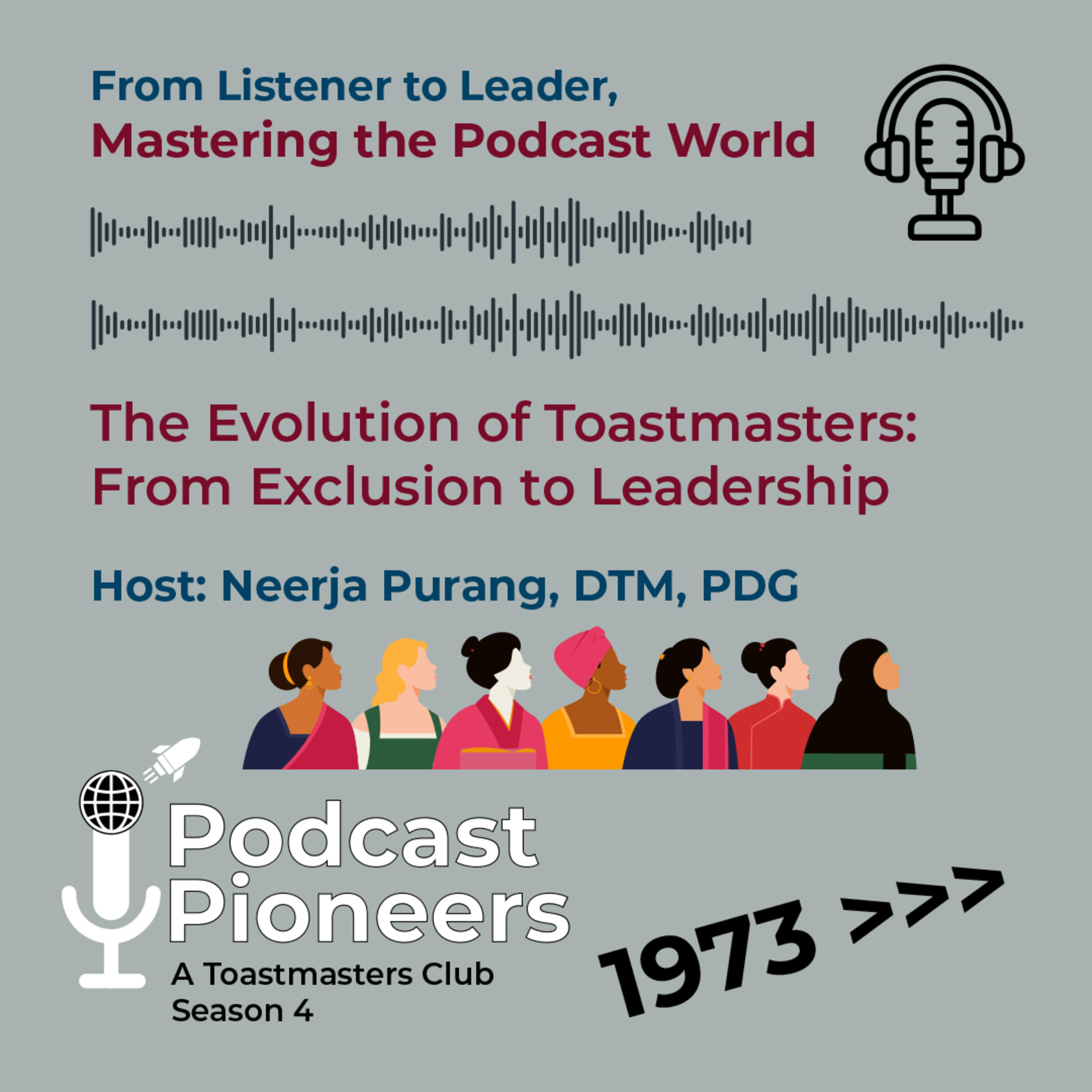 Podcast Pioneers Club: The Evolution of Toastmasters: From Exclusion to Inclusion of Women Leadership, Season 4, From Listener to Leader, Mastering the Podcast World: Episode 8 episode artwork
