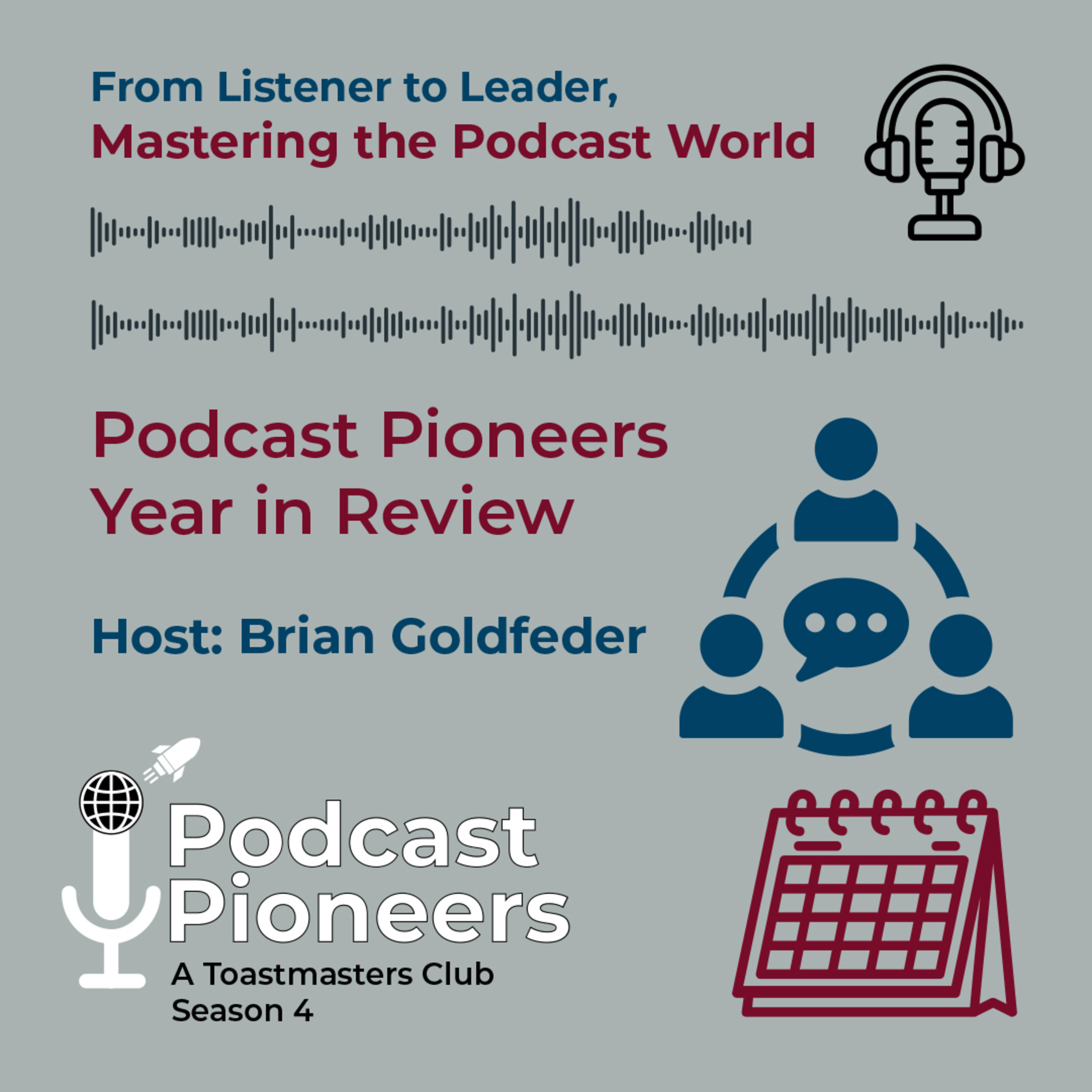 Podcast Pioneers Club: Year in Review, Season 4, From Listener to Leader, Mastering the Podcast World: Episode 11 episode artwork