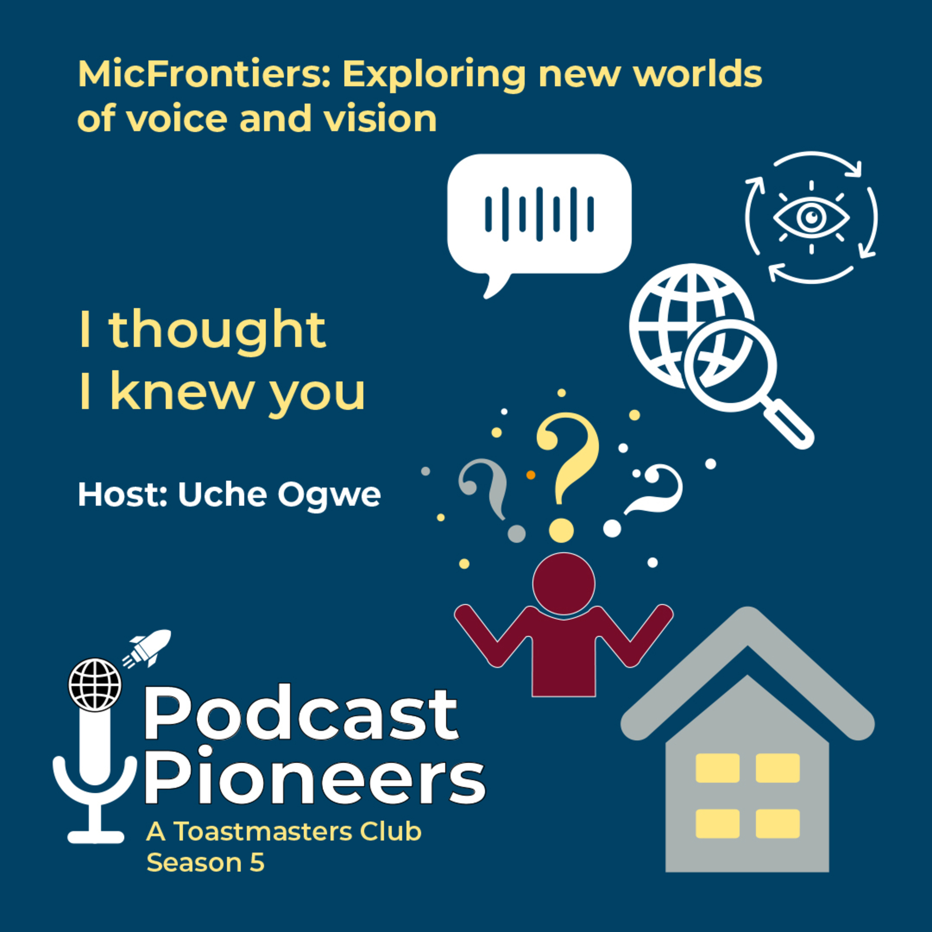 I thought I knew you by Uche Ogwe -Season 5: MicFrontiers: Exploring new worlds of voice and vision episode artwork