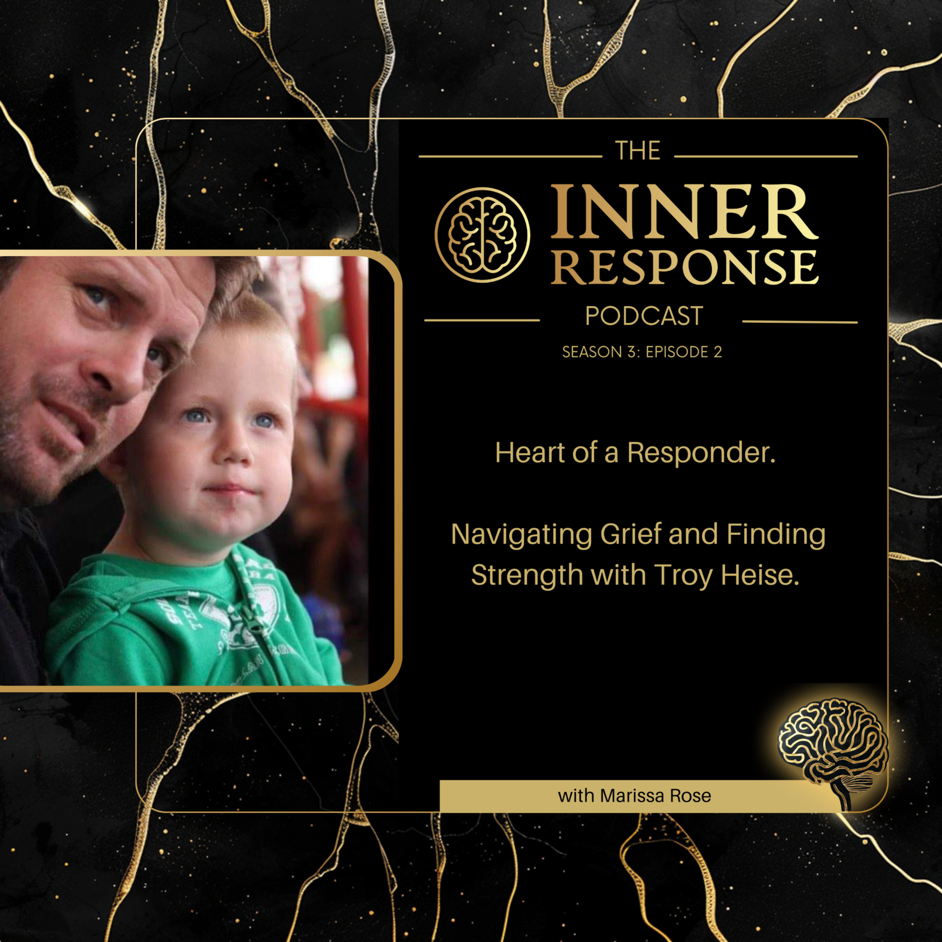 S3 E2 - Heart of a Responder: Navigating Grief and Finding Strength with Troy Heise