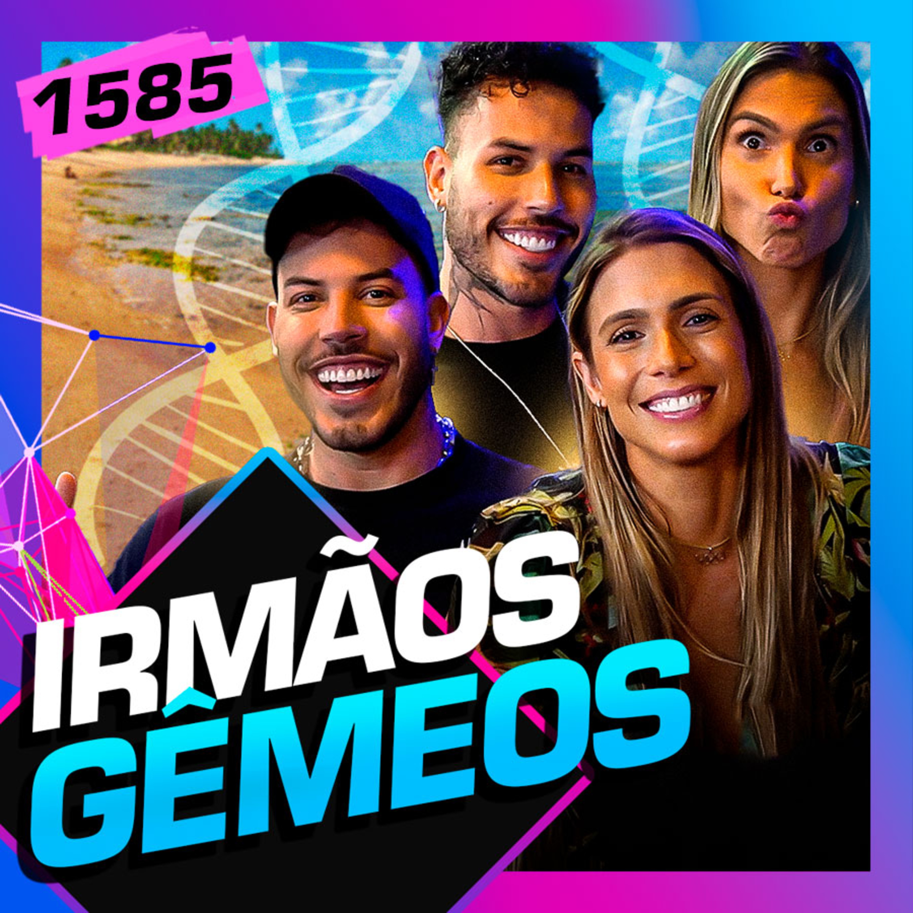 1585 - GÊMEOS: BIA E BRANCA, WILLOU E WATSON episode artwork