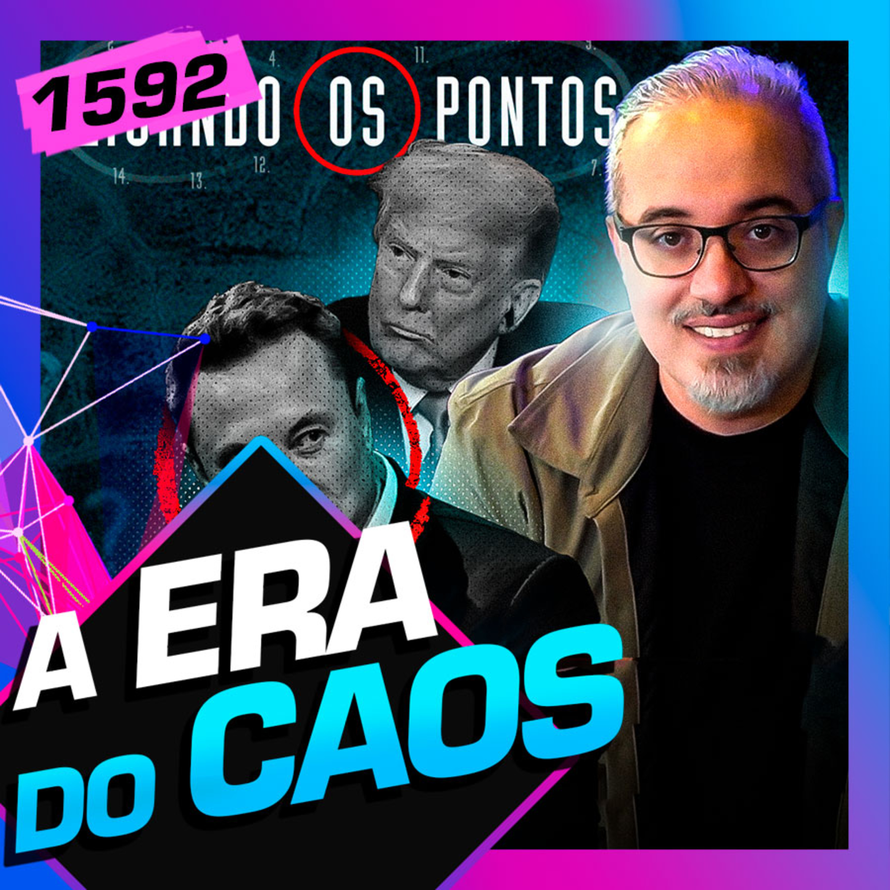 1592 - A ERA DO CAOS: DANIEL LOPEZ - LIGANDO OS PONTOS