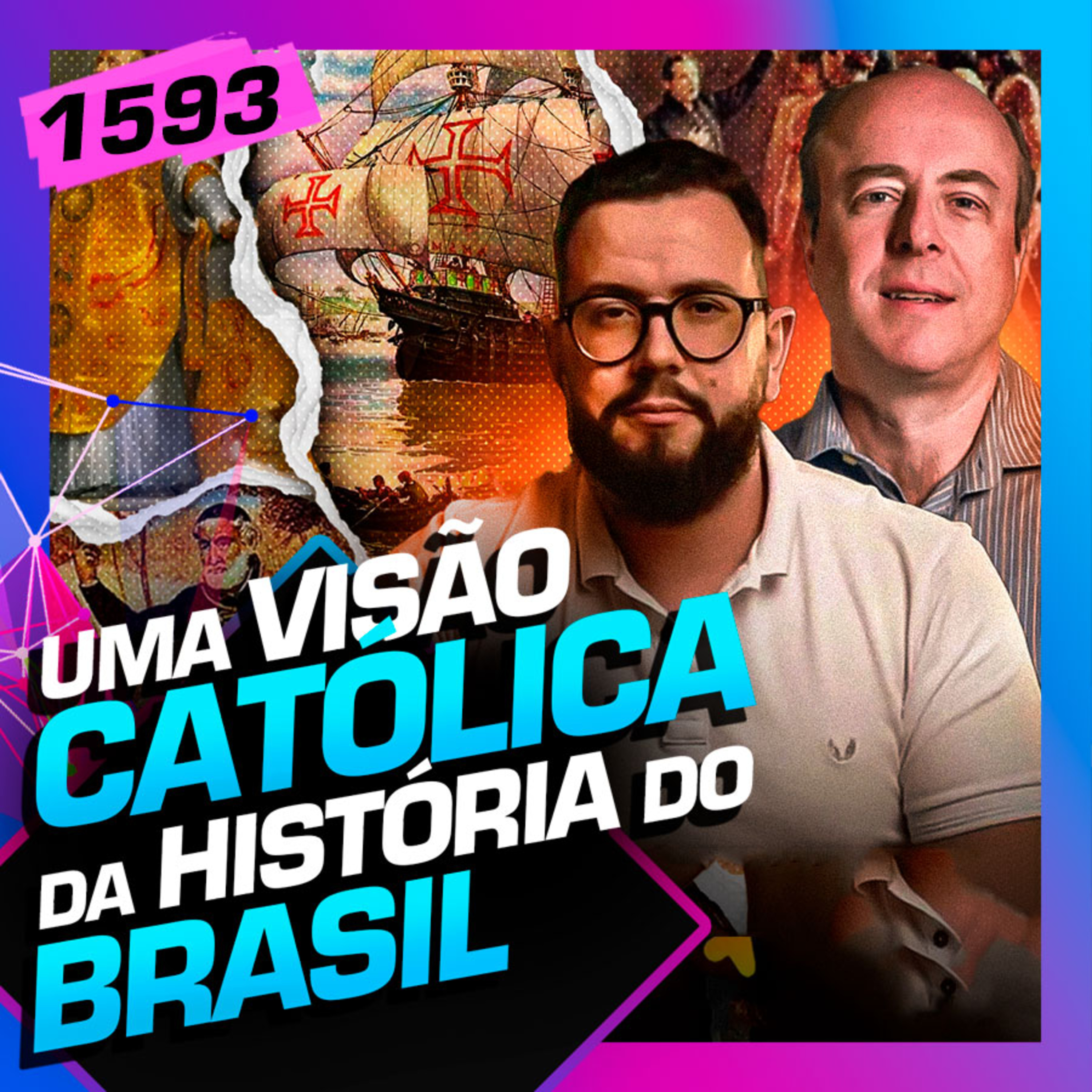 1593 - VISÃO CATÓLICA DA HISTÓRIA DO BRASIL: MARCELO E EDMILSON CRUZ episode artwork