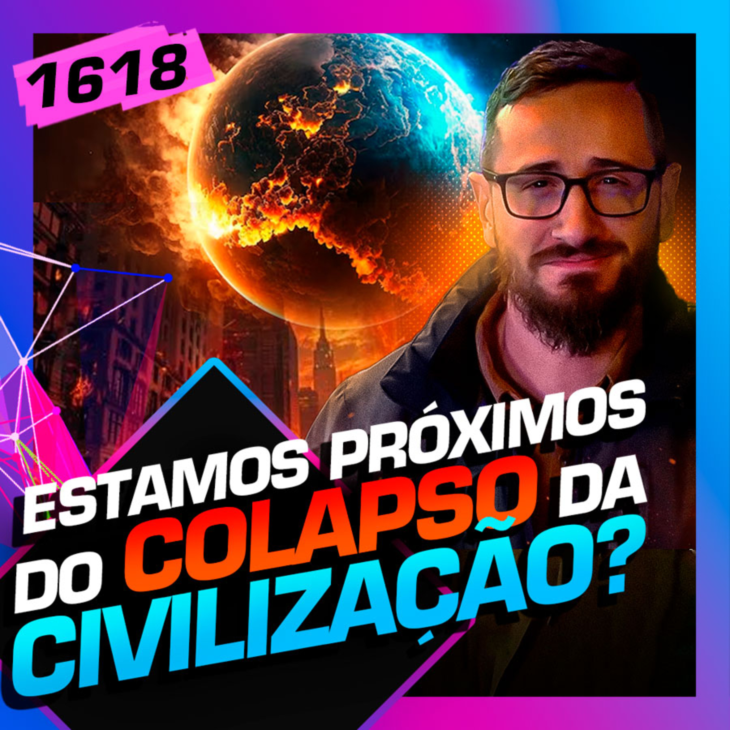 1618 - ESTAMOS PRÓXIMOS DO COLAPSO DA CIVILIZAÇÃO?: JULIO LOBO episode artwork