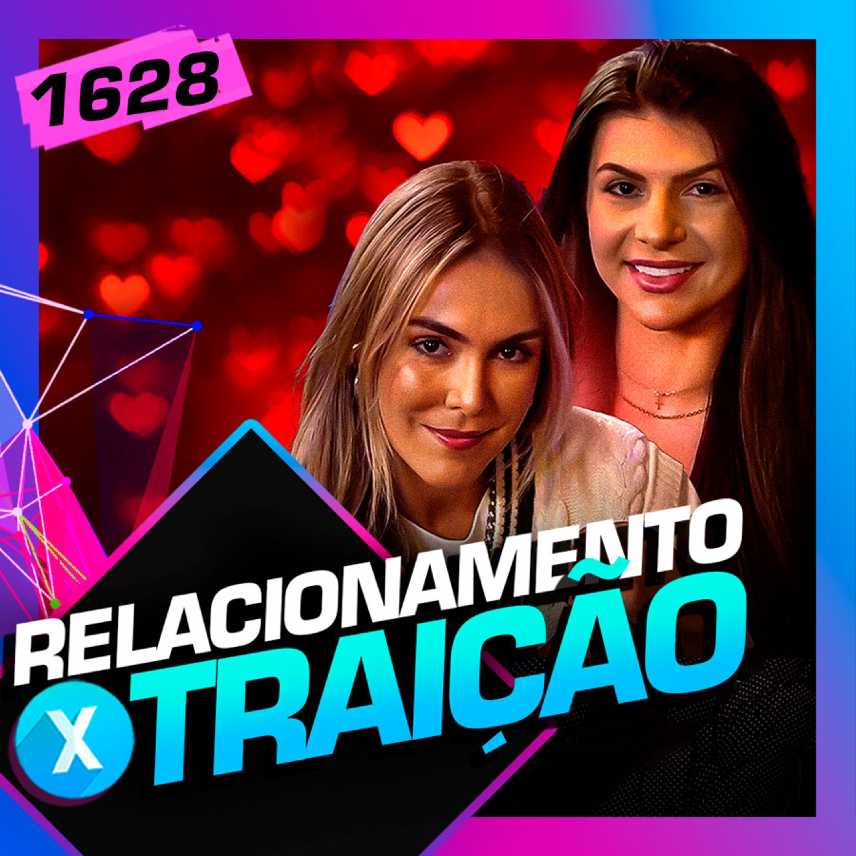 1628 - RELACIONAMENTO X TRAIÇÃO: RENATINHA DINIZ E LIDIA BERTONCELLO