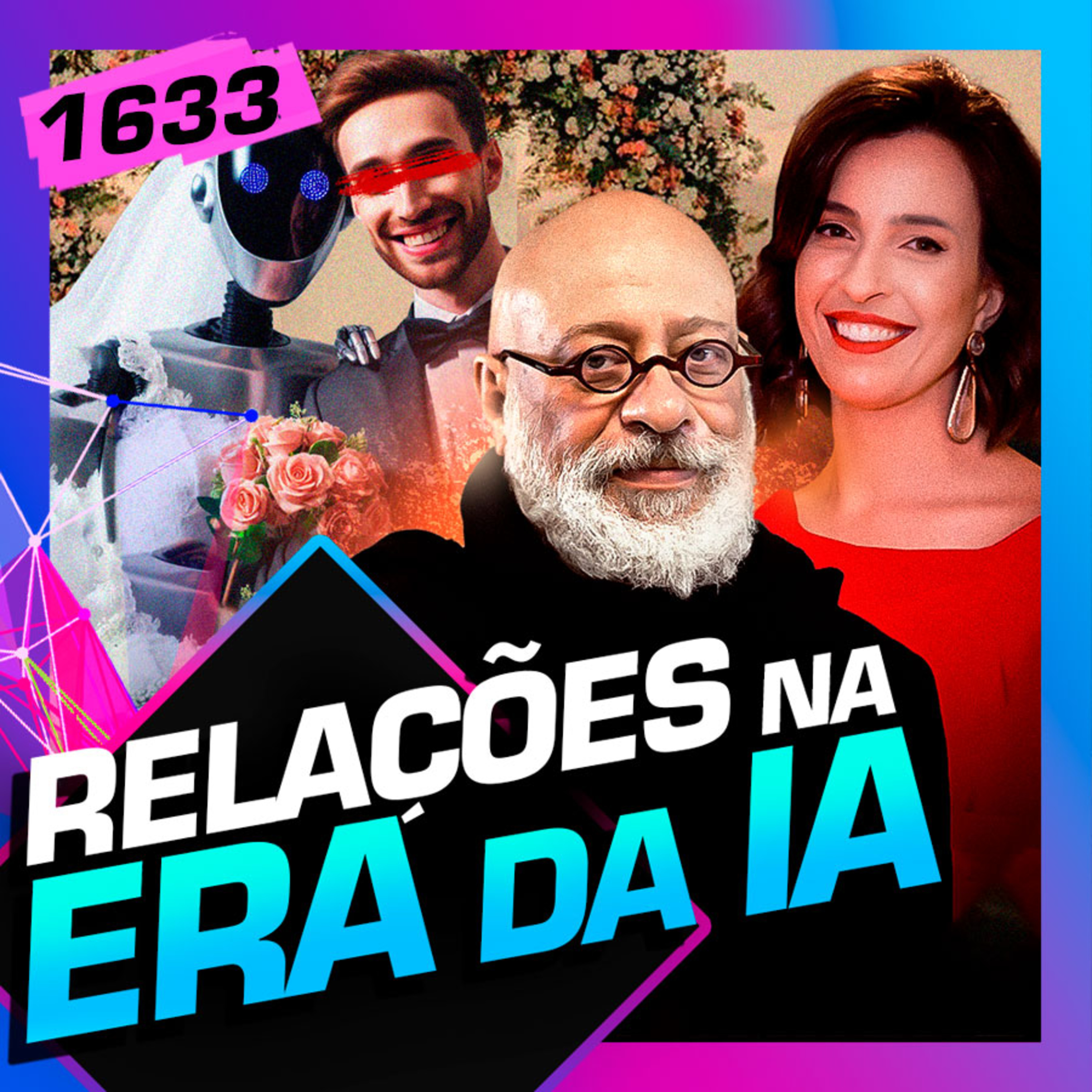 1633 - RELACIONAMENTOS NA ERA DA IA: LUIZ FELIPE PONDÉ E TATY FERREIRA episode artwork