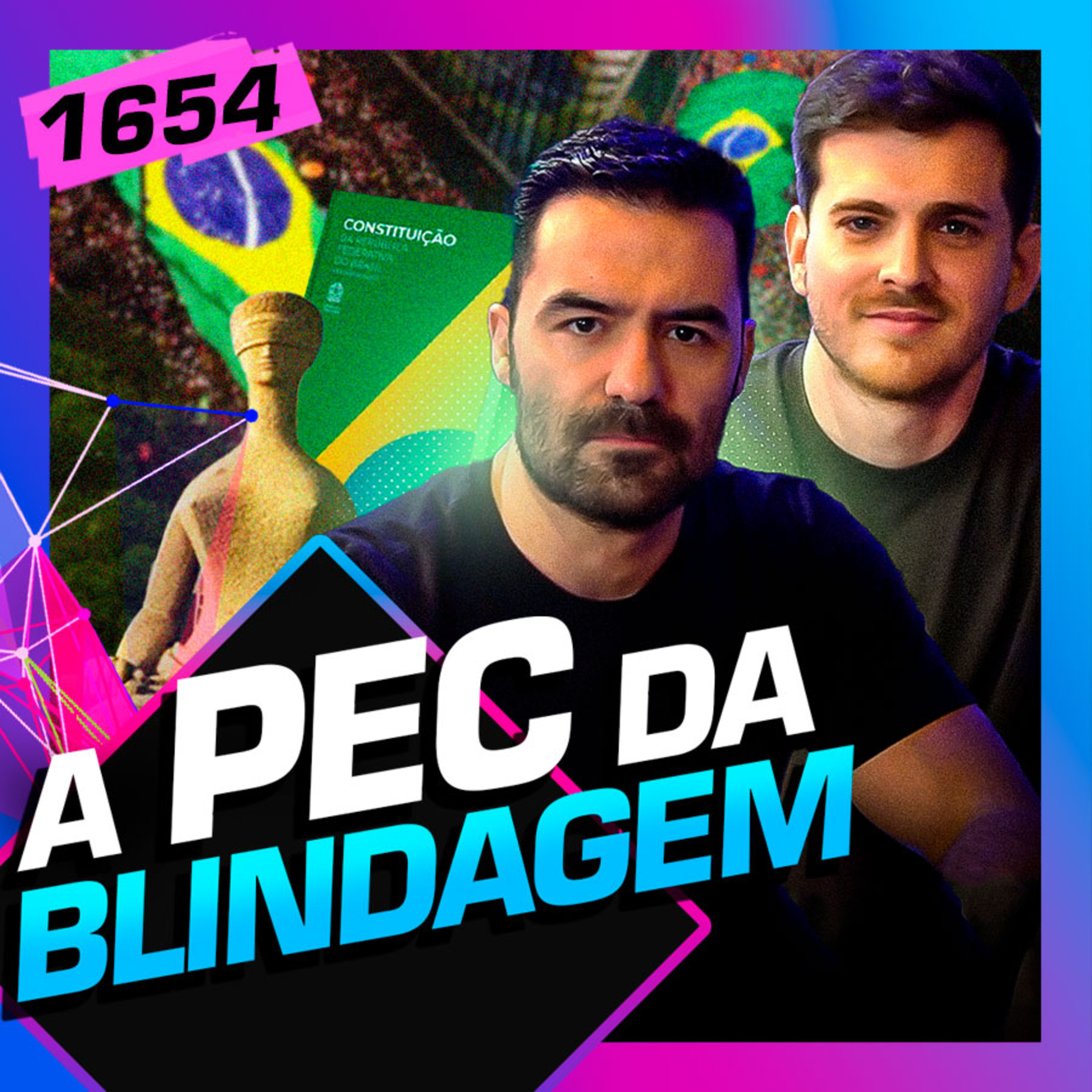 1654 - A PEC DA BLINDAGEM - ARTHUR DO VAL E IGOR BERVILAQUA