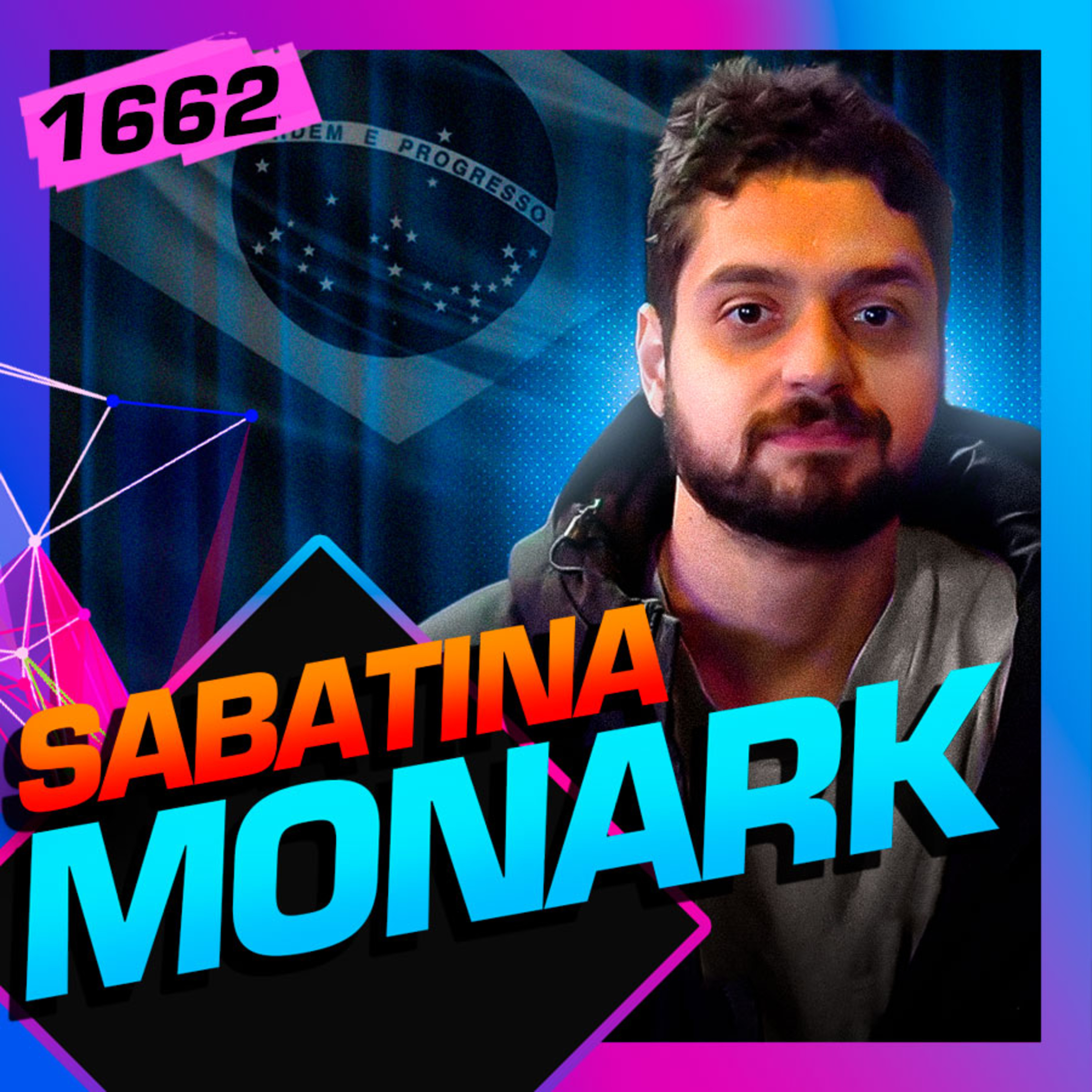 1662 - SABATINA COM MONARK: ARTHUR DO VAL, ENGENHEIRO LÉO E RUBÃO