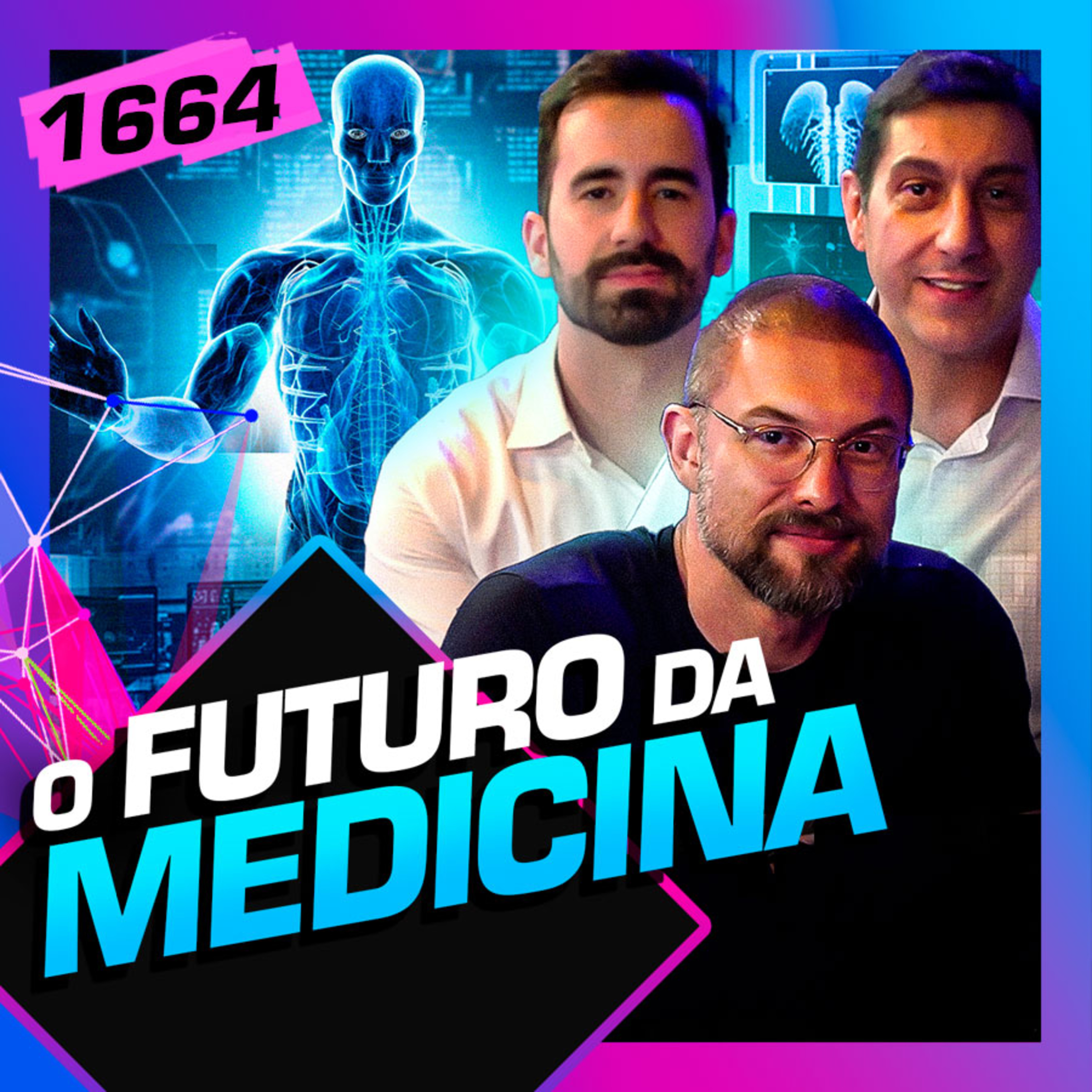 1664 - O FUTURO DA MEDICINA: JOÃO TELLES, MUZY E DR. JOSÉ CARLOS GARCIA