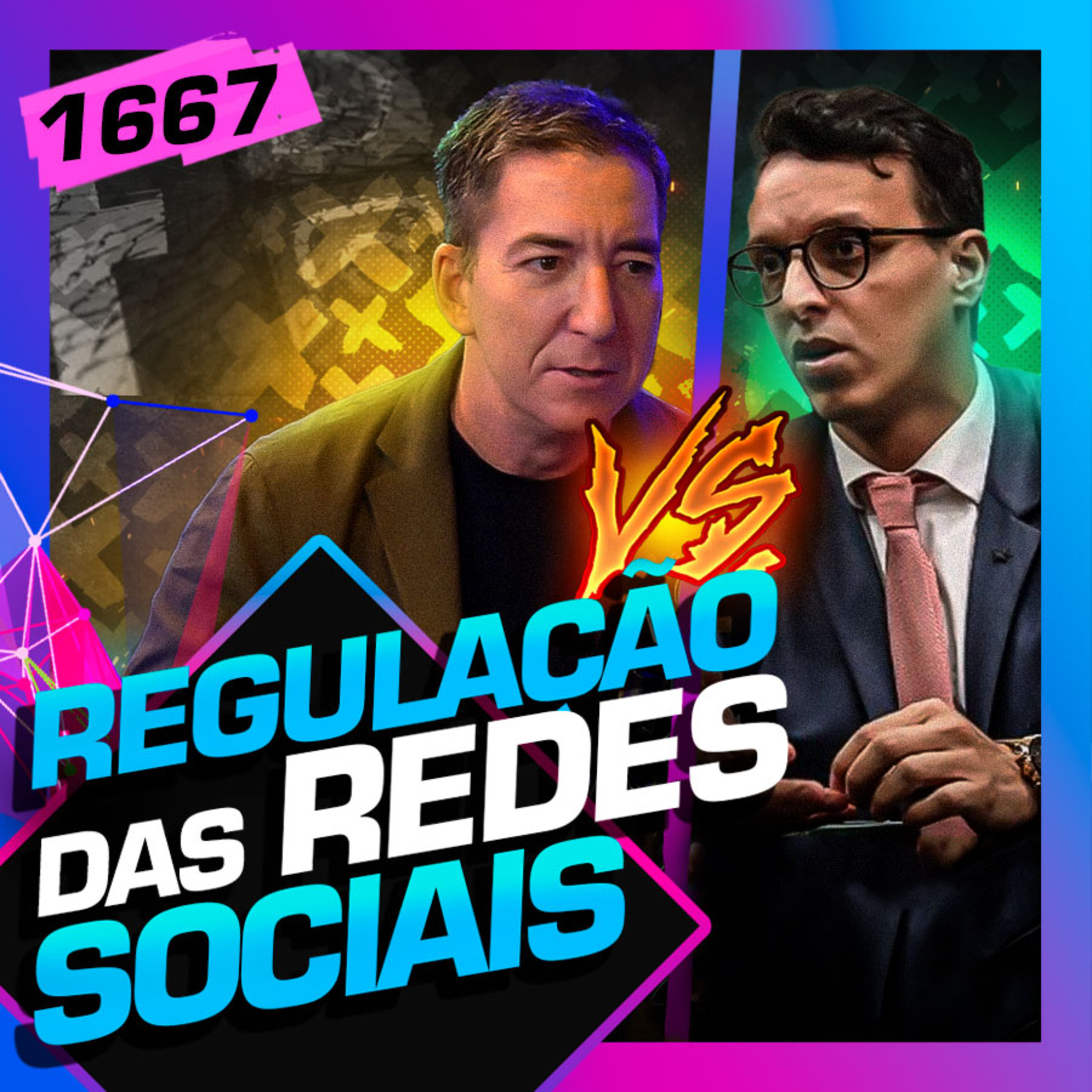 1667 - DEBATE: REGULAÇÃO REDES SOCIAIS - GLENN GREENWALD X LUCAS MOURÃO episode artwork