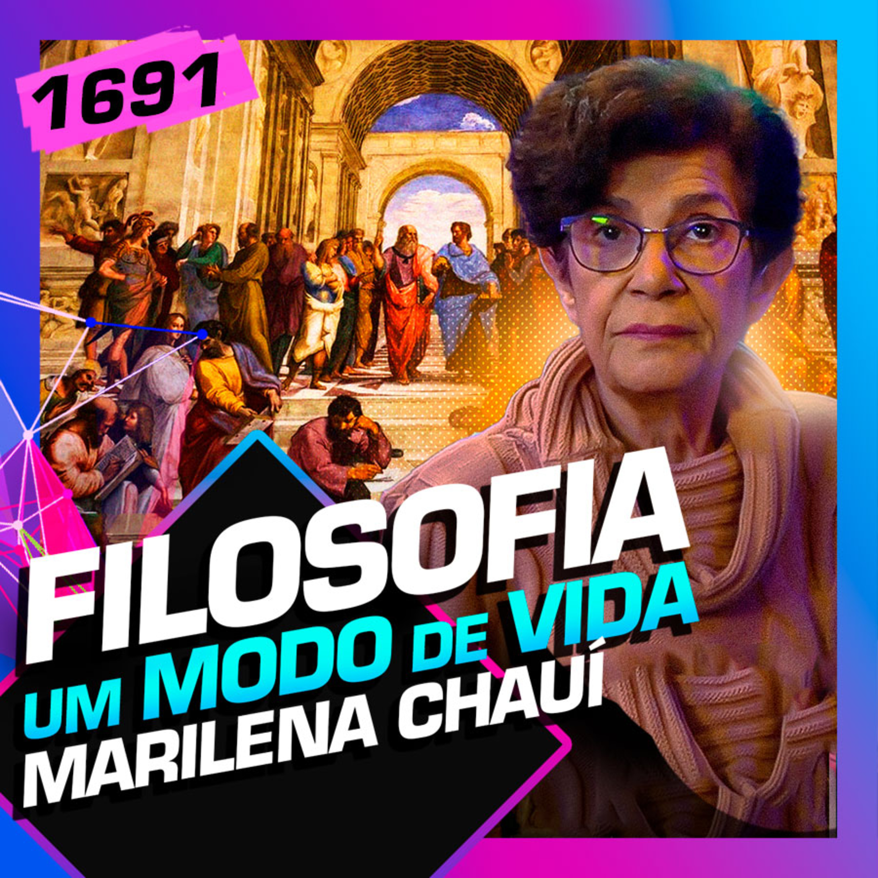 1691 - FILOSOFIA, UM MODO DE VIDA: MARILENA CHAUÍ
