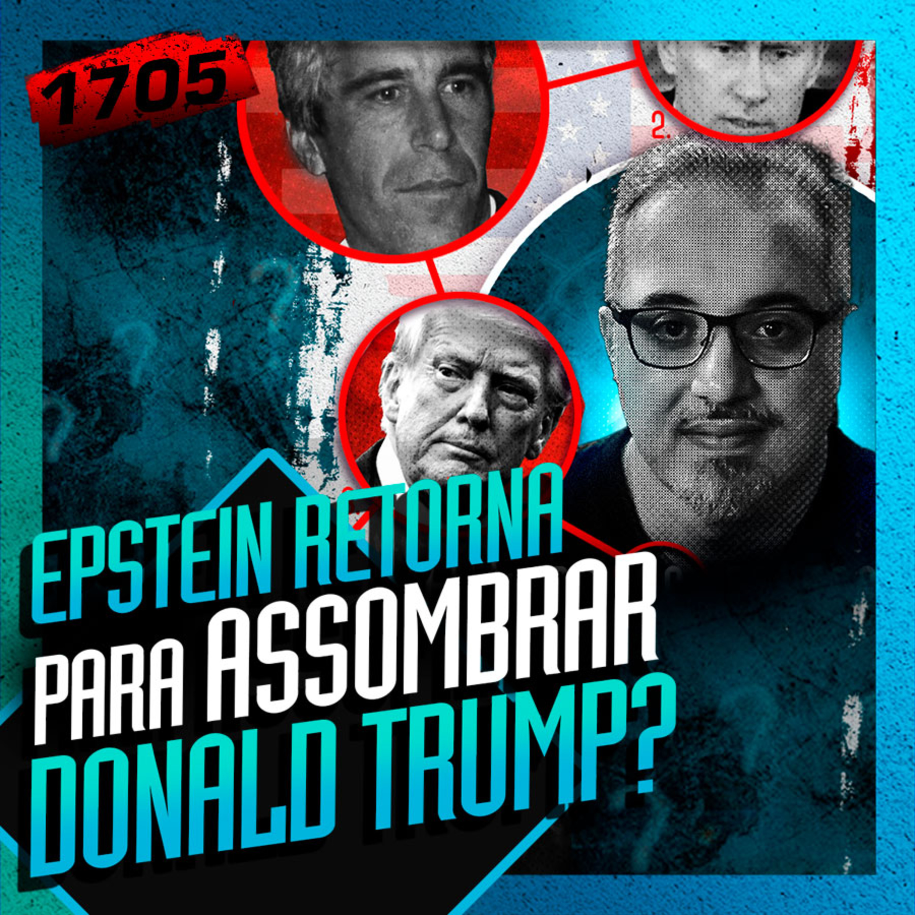 1705 - A VOLTA DE EPSTEIN: DANIEL LOPEZ