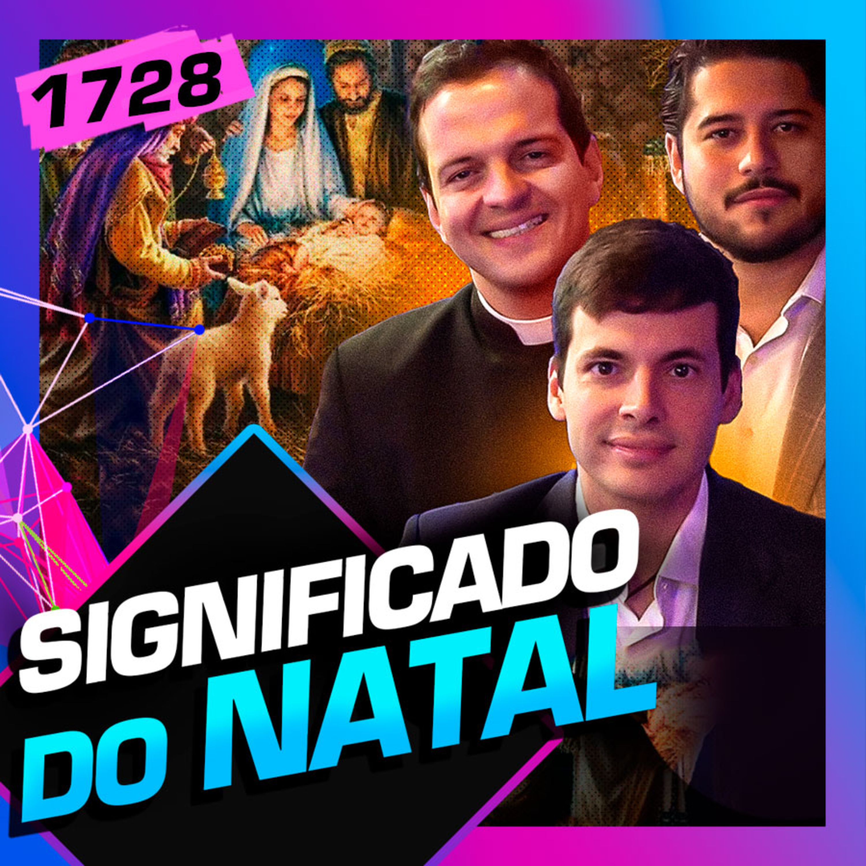 1728 - O VERDADEIRO SIGNIFICADO DO NATAL: LAZARI, FREIRE E PE. BECHARA episode artwork