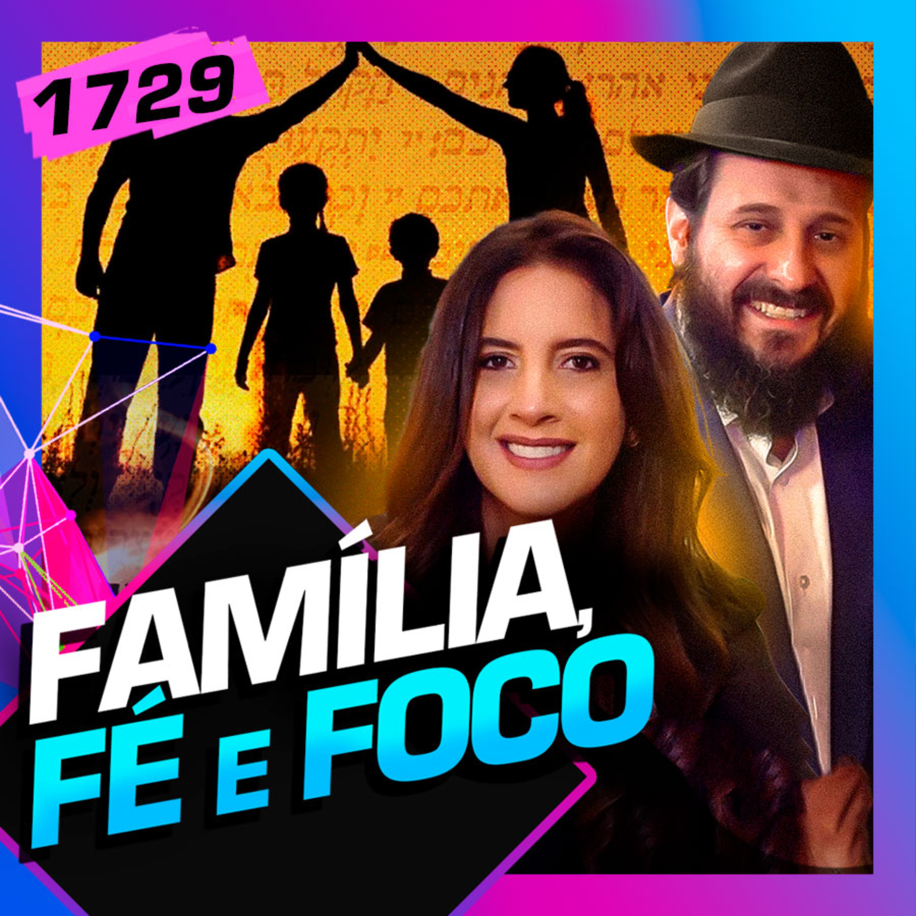1729 - FAMÍLIA, FÉ E FOCO: SANDRA CHAYO E RABINO PESSACH episode artwork