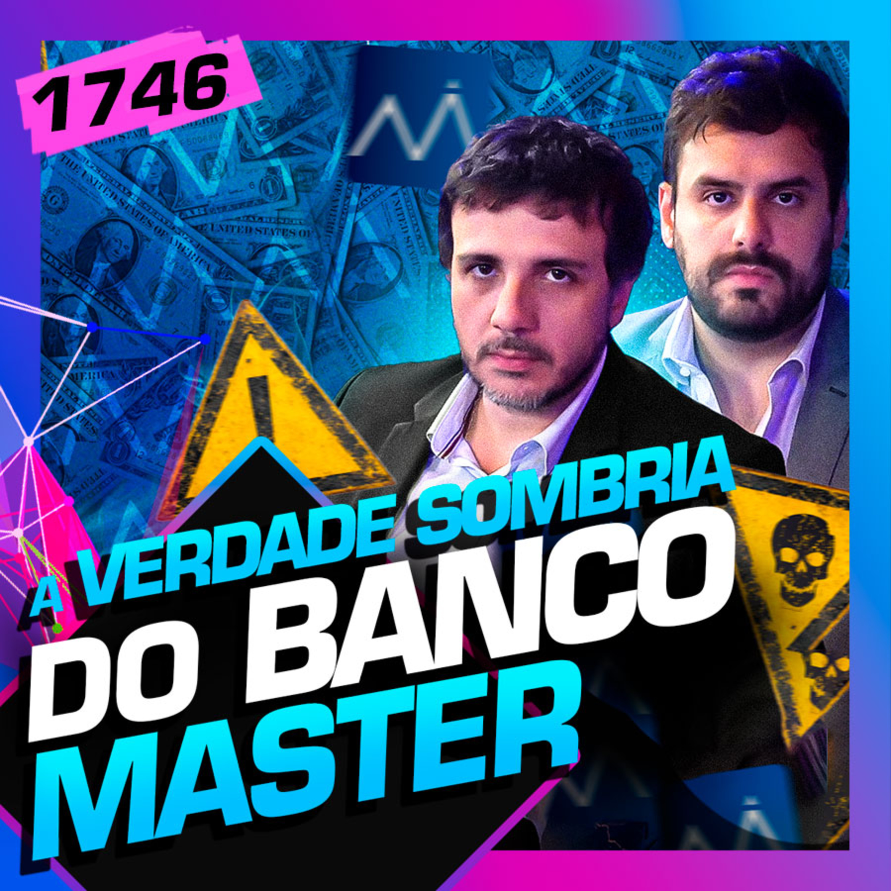 1746 - A VERDADE SOMBRIA DO BANCO MASTER: RENAN SANTOS E RENATO BATTISTA
