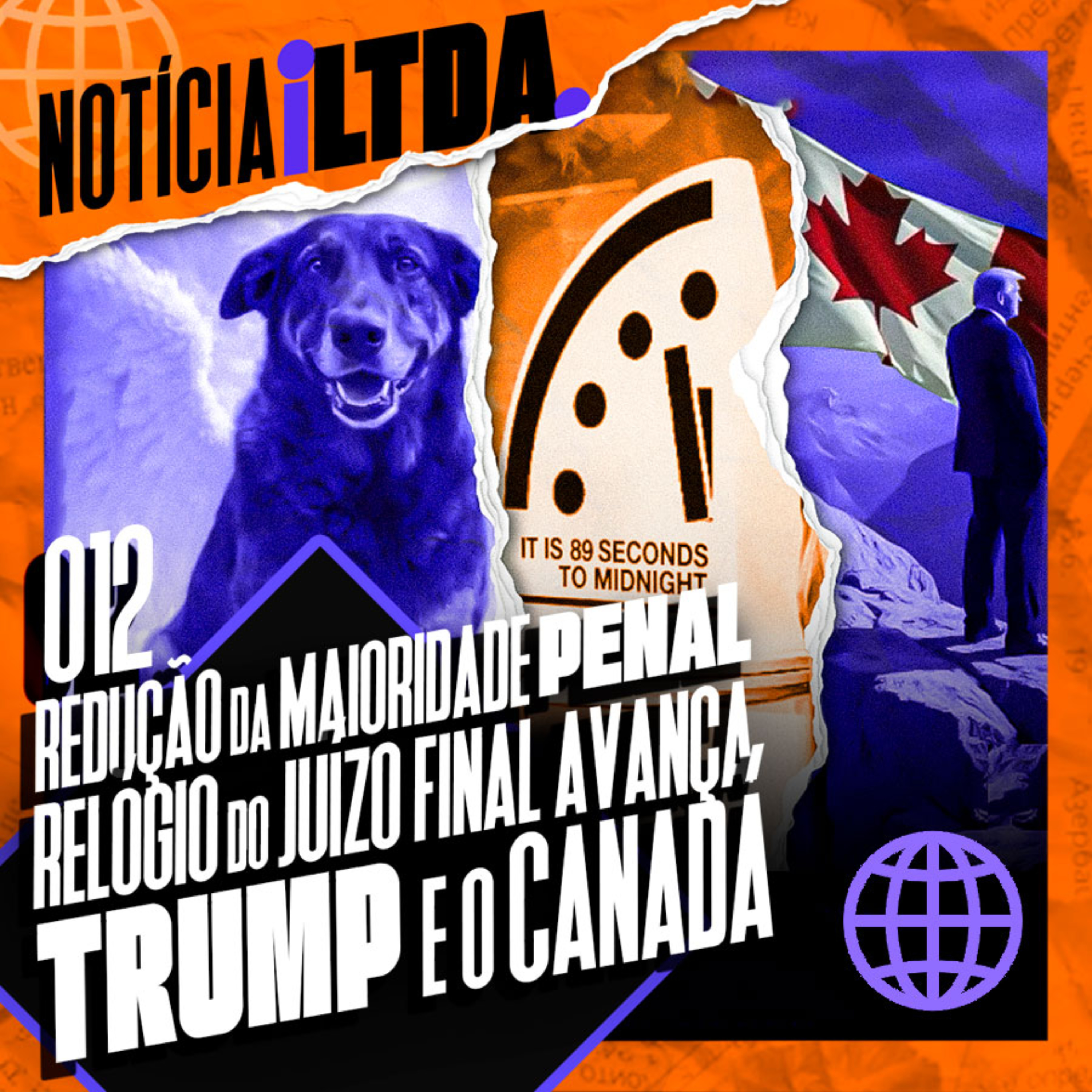 012 - MAIORIDADE PENAL | RELÓGIO DO JUIZO FINAL AVANÇA | TRUMP E O CANADÁ episode artwork