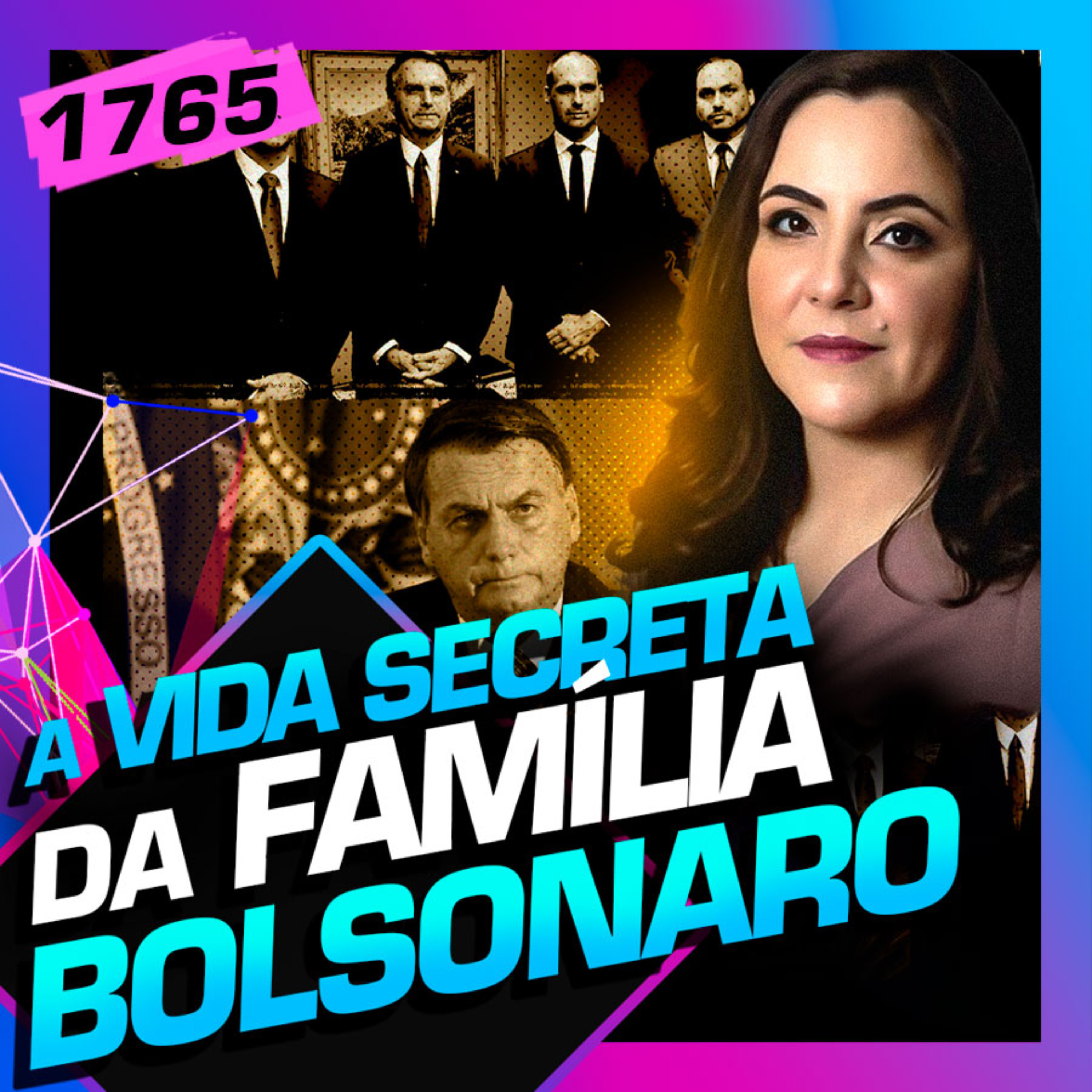 1765 - A VIDA SECRETA DA FAMÍLIA BOLSONARO: JULIANA DAL PIVA 