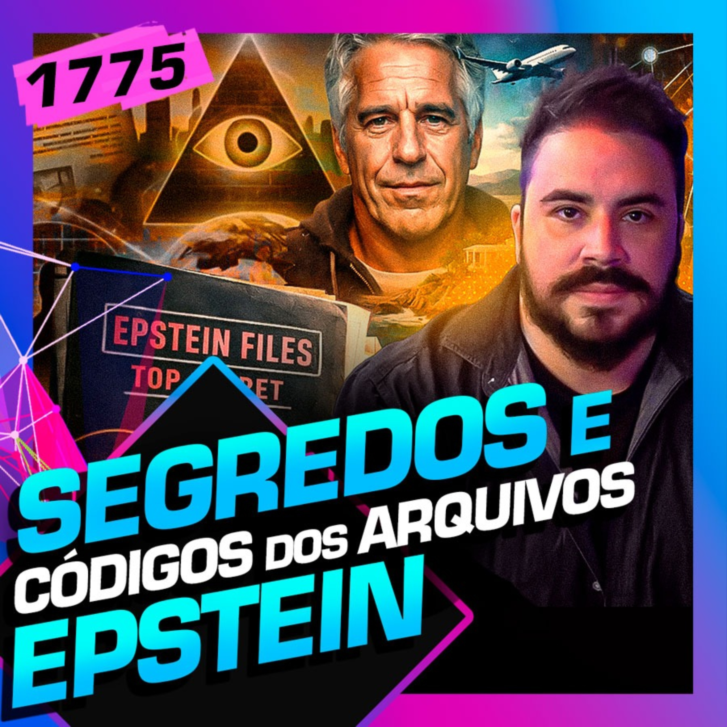 1775 - SEGREDOS E CÓDIGOS DOS ARQUIVOS DE EPSTEIN: THIAGO LIMA episode artwork
