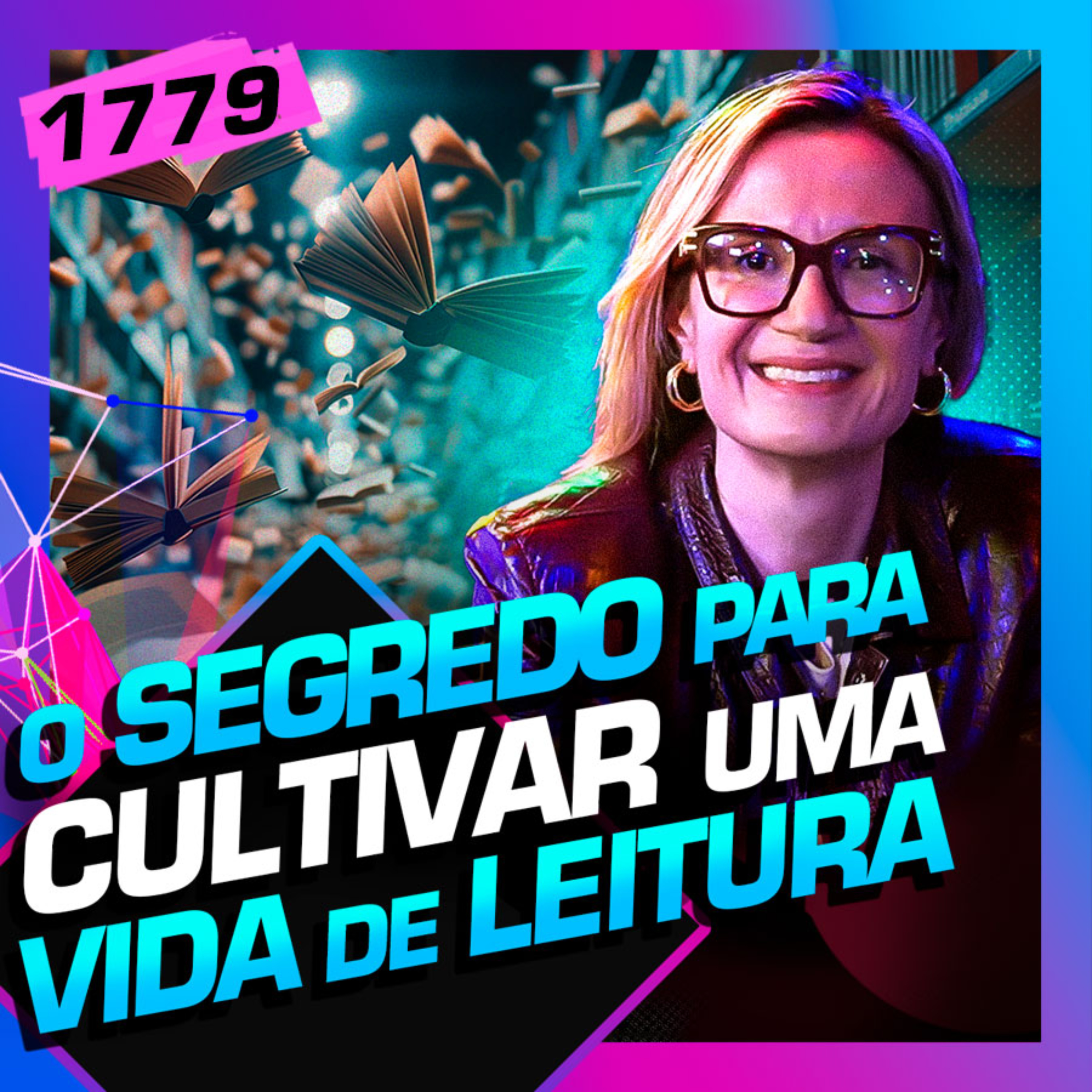 1779 - COMO CULTIVAR UMA VIDA DE LEITURA: TATI FELTRIN