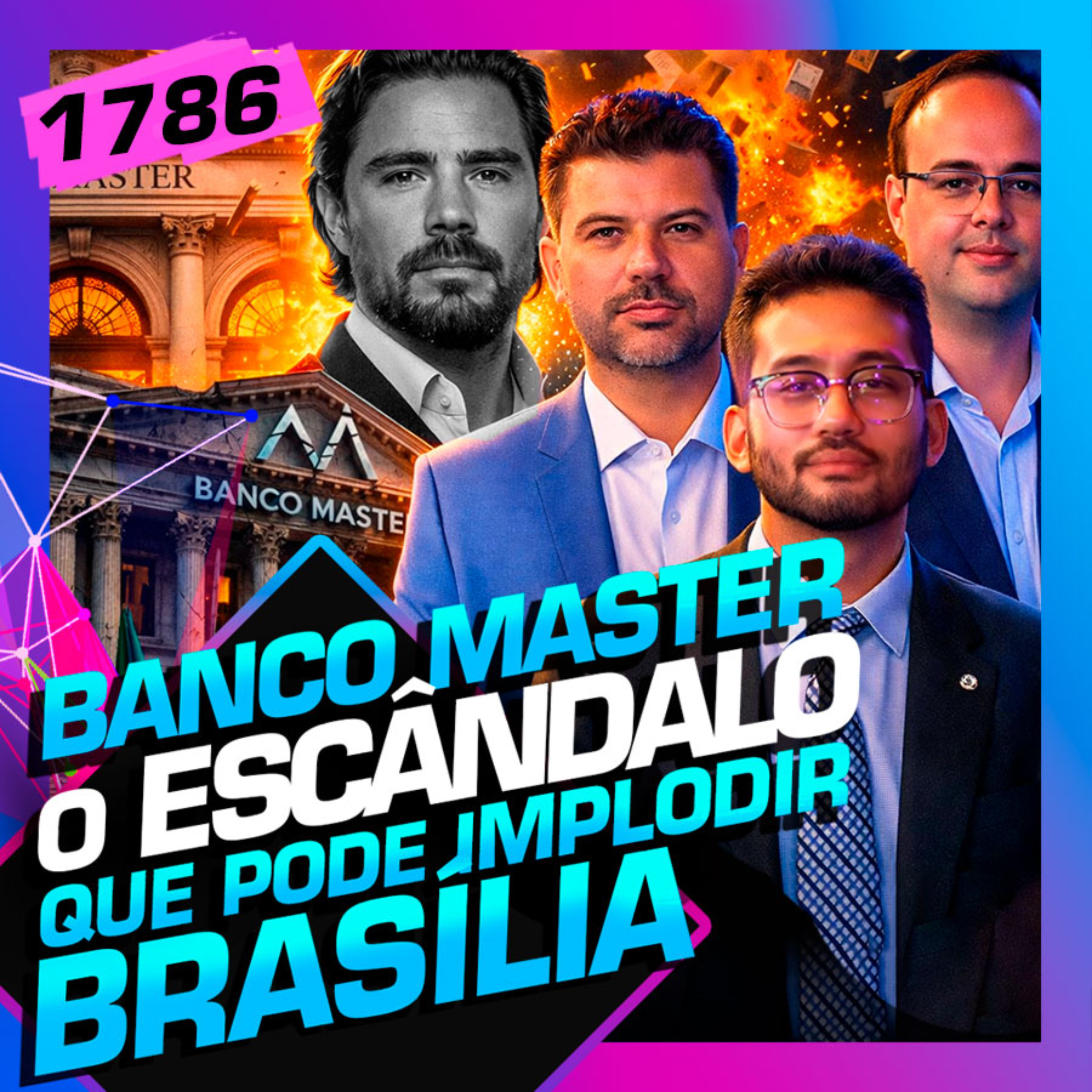 1786 - BANCO MASTER: KIM KATAGUIRI, ACÁCIO MIRANDA E LUIZ FELIPE FRANÇA