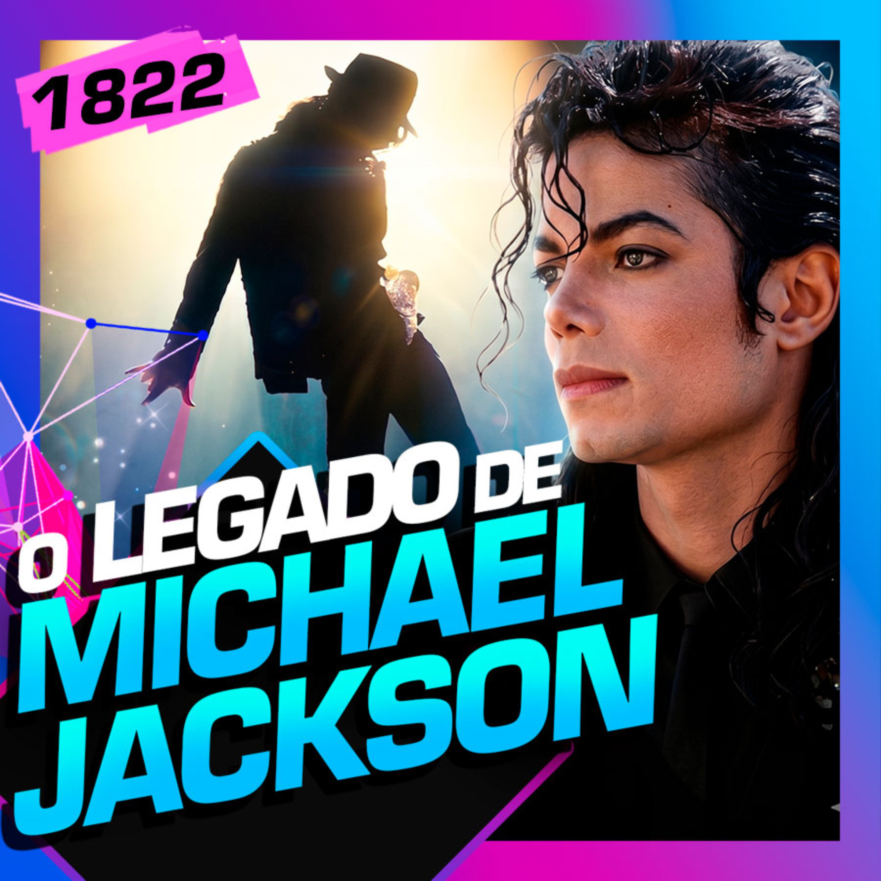 1822 - O LEGADO DE MICHAEL JACKSON: RODRIGO TEASER, PAULA SOARES E LORD